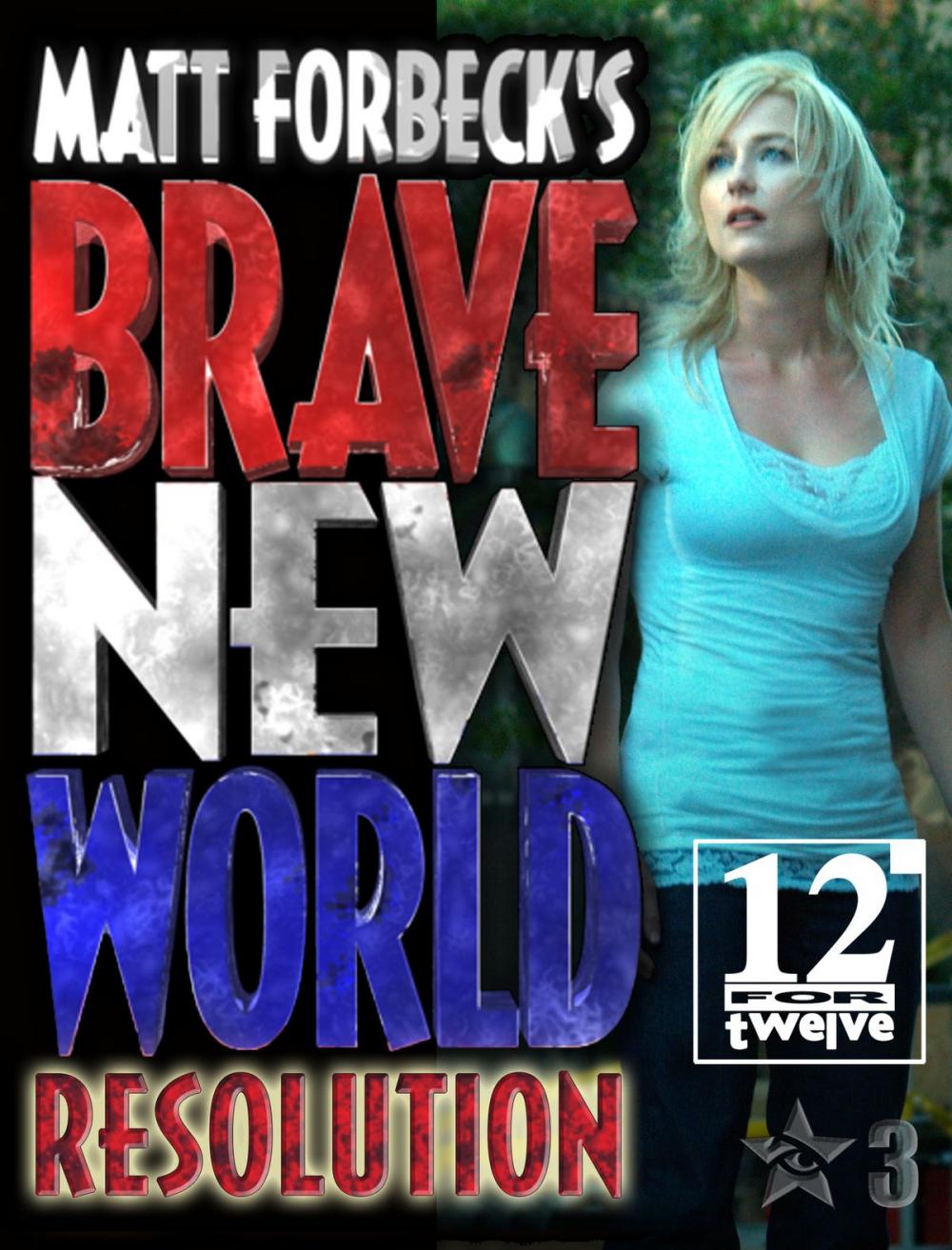 Big bigCover of Matt Forbeck's Brave New World: Resolution