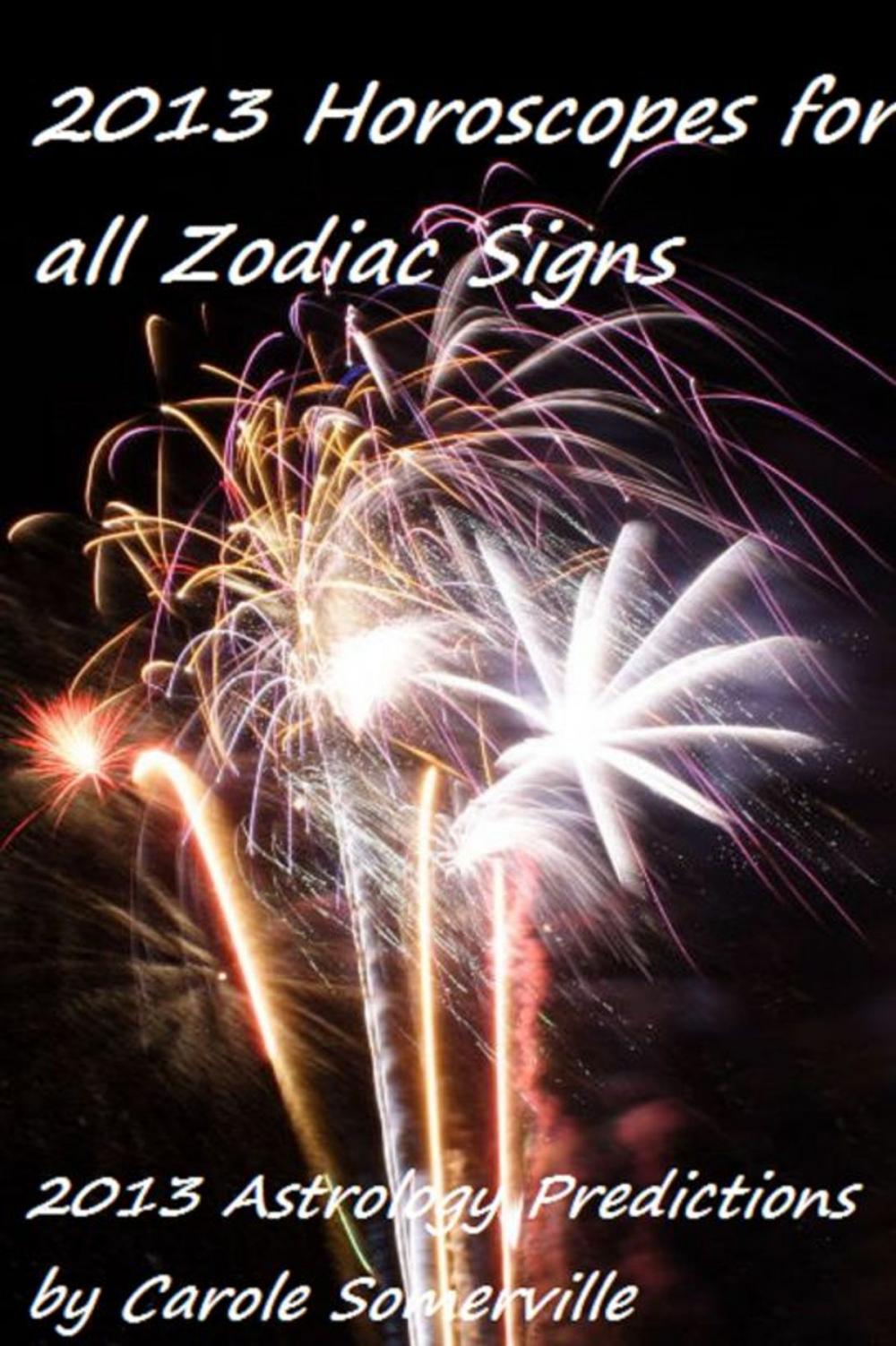 Big bigCover of 2013 Astrology Predictions for all Zodiac Signs