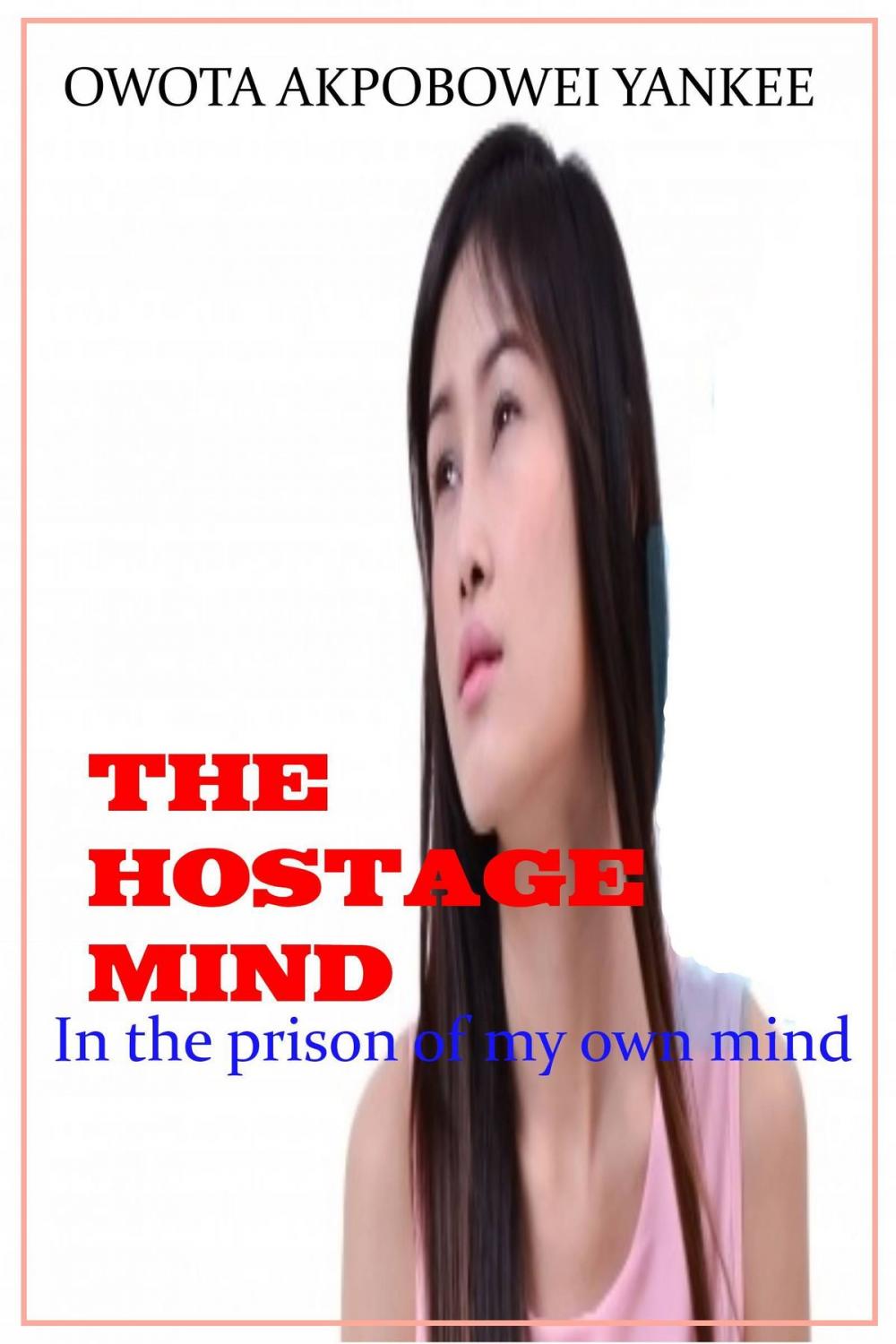 Big bigCover of The Hostage Mind "In the prison of my own Mind"