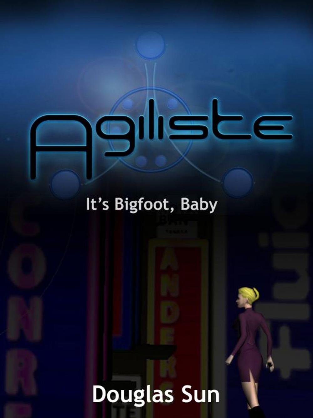 Big bigCover of Agiliste: It's Bigfoot, Baby