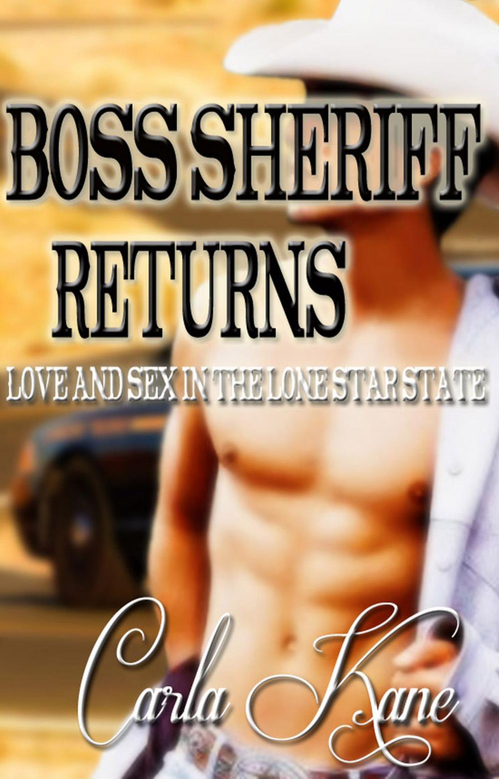 Big bigCover of Boss Sheriff Returns: Love and Sex in the Lone Star State