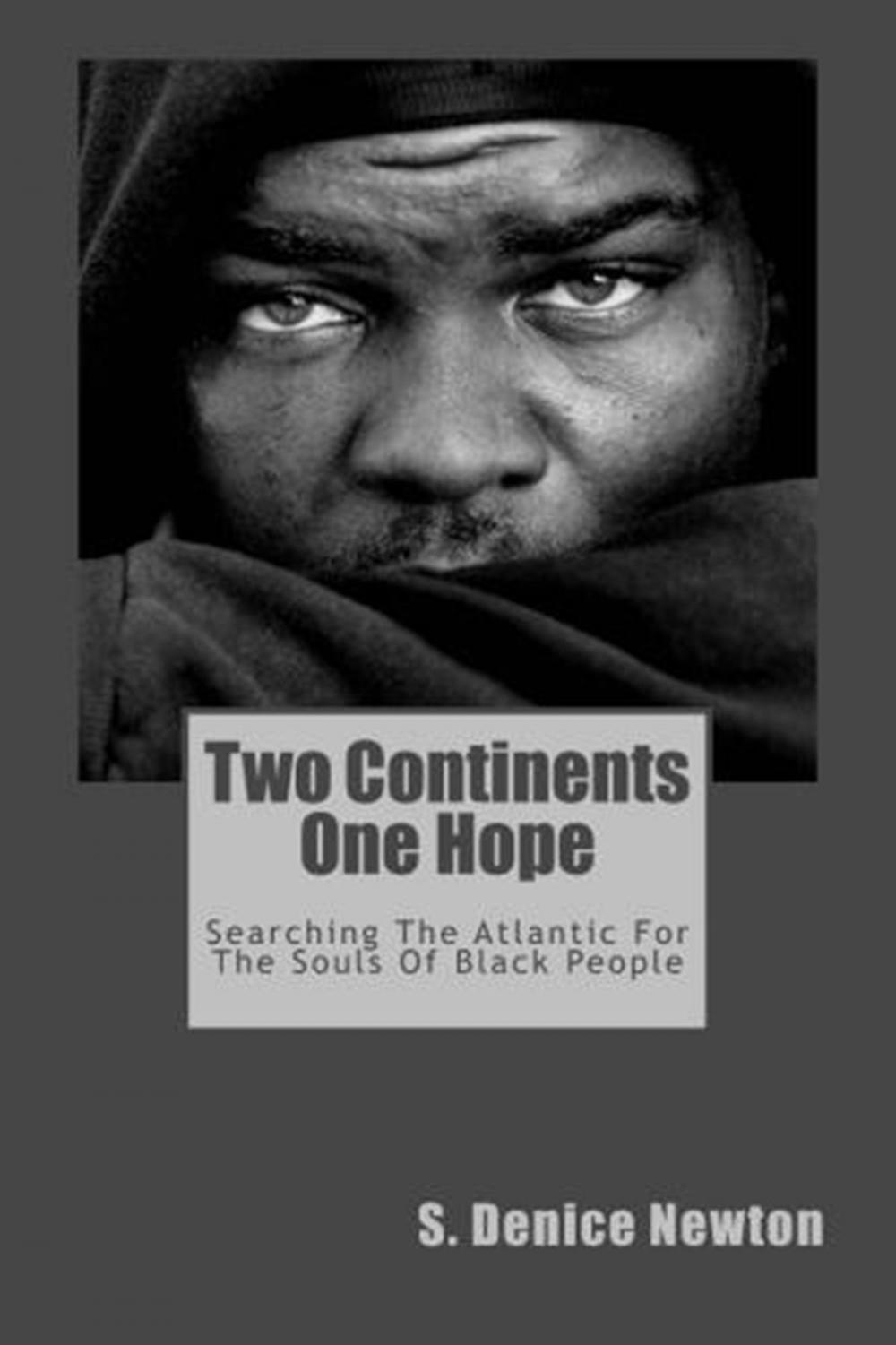 Big bigCover of Two Continents One Hope: Searching The Atlantic For The Souls Of Black People