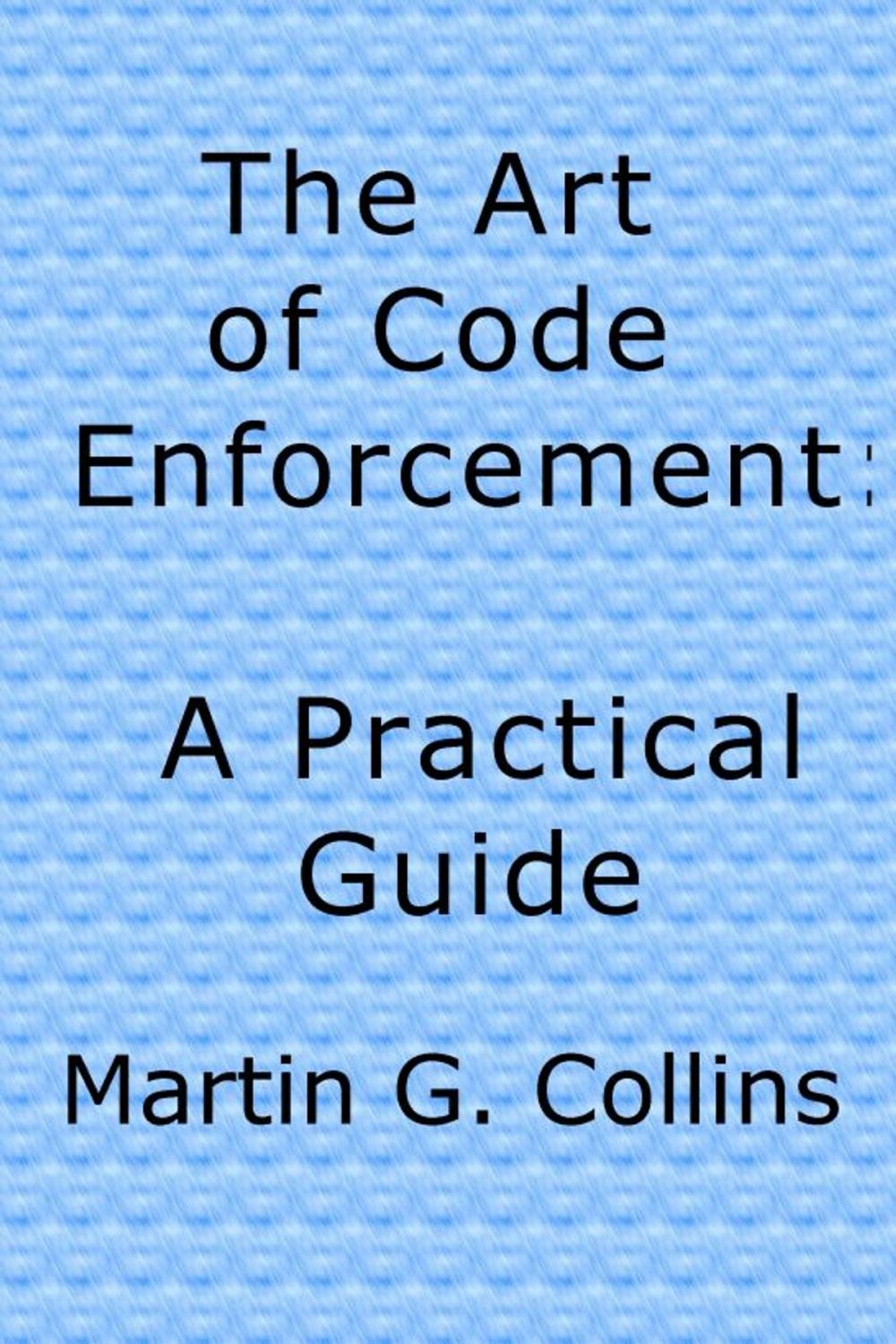 Big bigCover of The Art of Code Enforcement