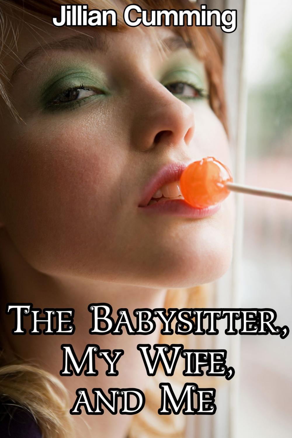 Big bigCover of The Babysitter, My Wife, and Me (Taboo mff Menage Erotica)