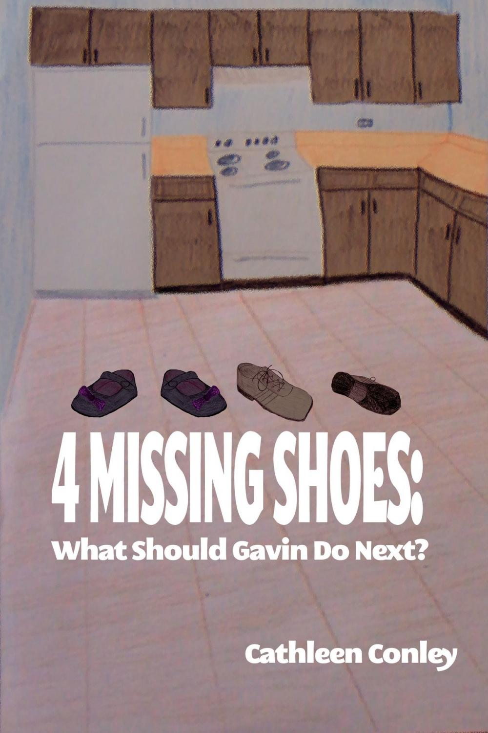 Big bigCover of 4 Missing Shoes: What Should Gavin Do Next?