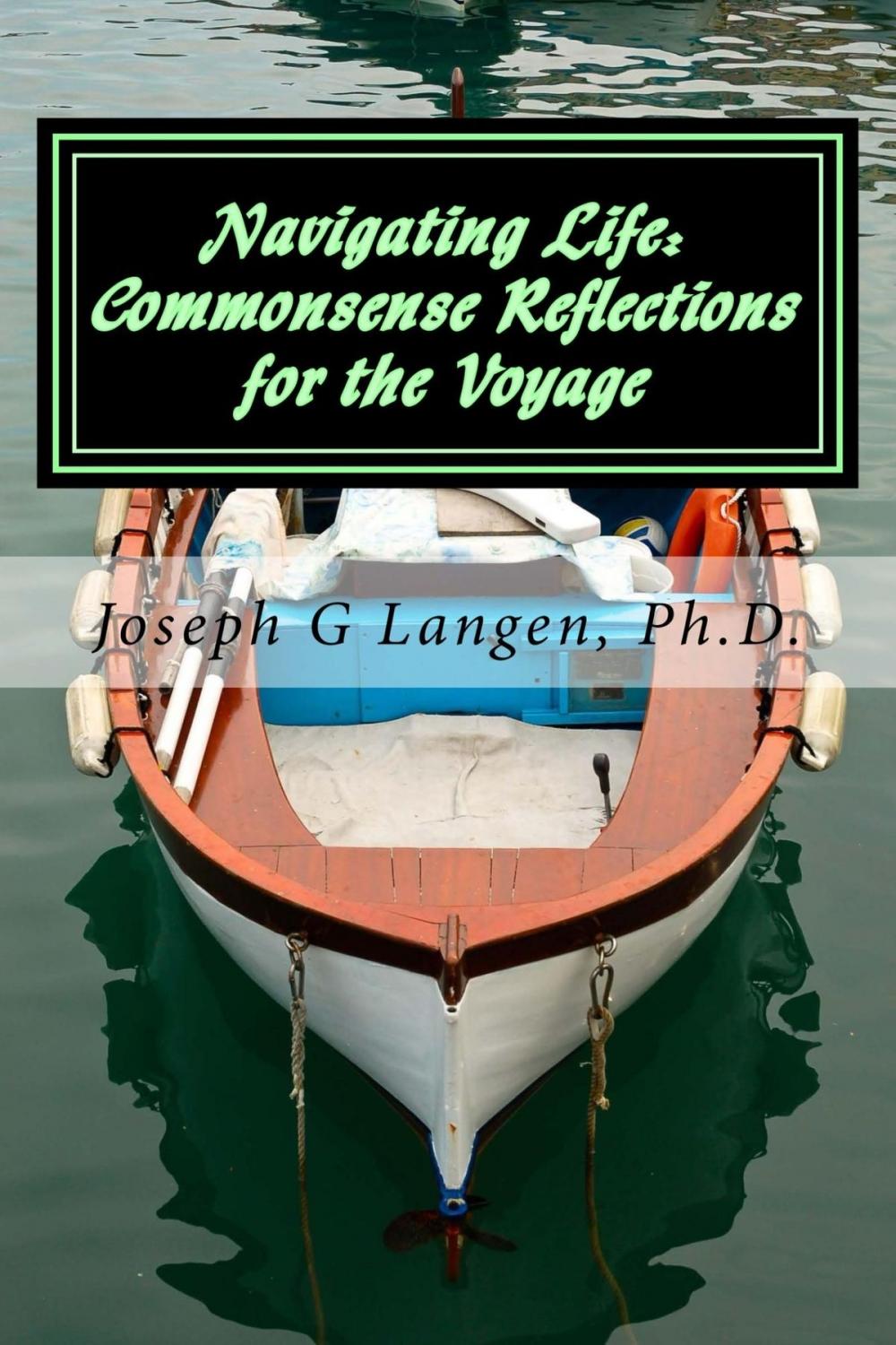 Big bigCover of Navigating Life: Commonsense-Reflections for the Voyage