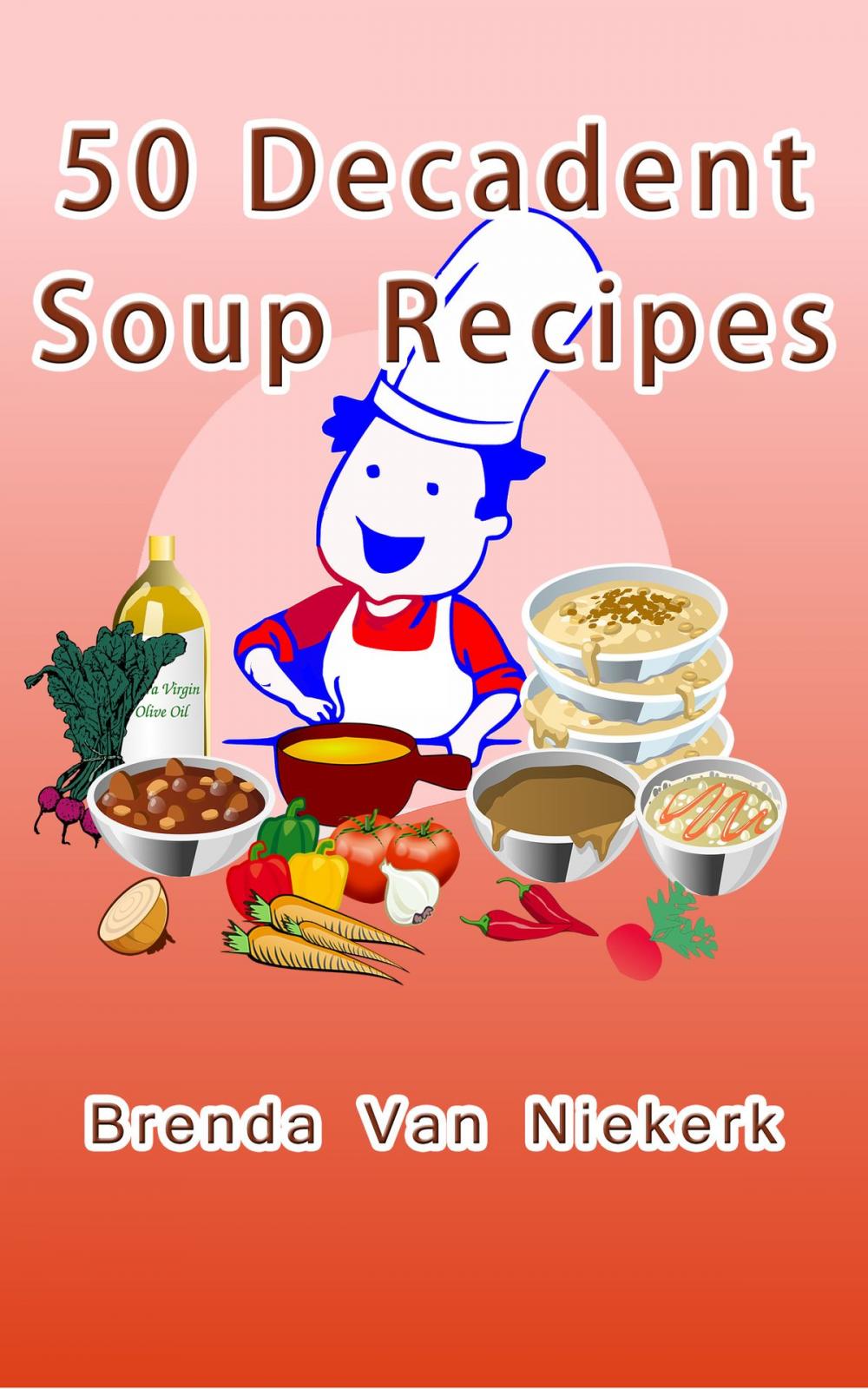 Big bigCover of 50 Decadent Soup Recipes