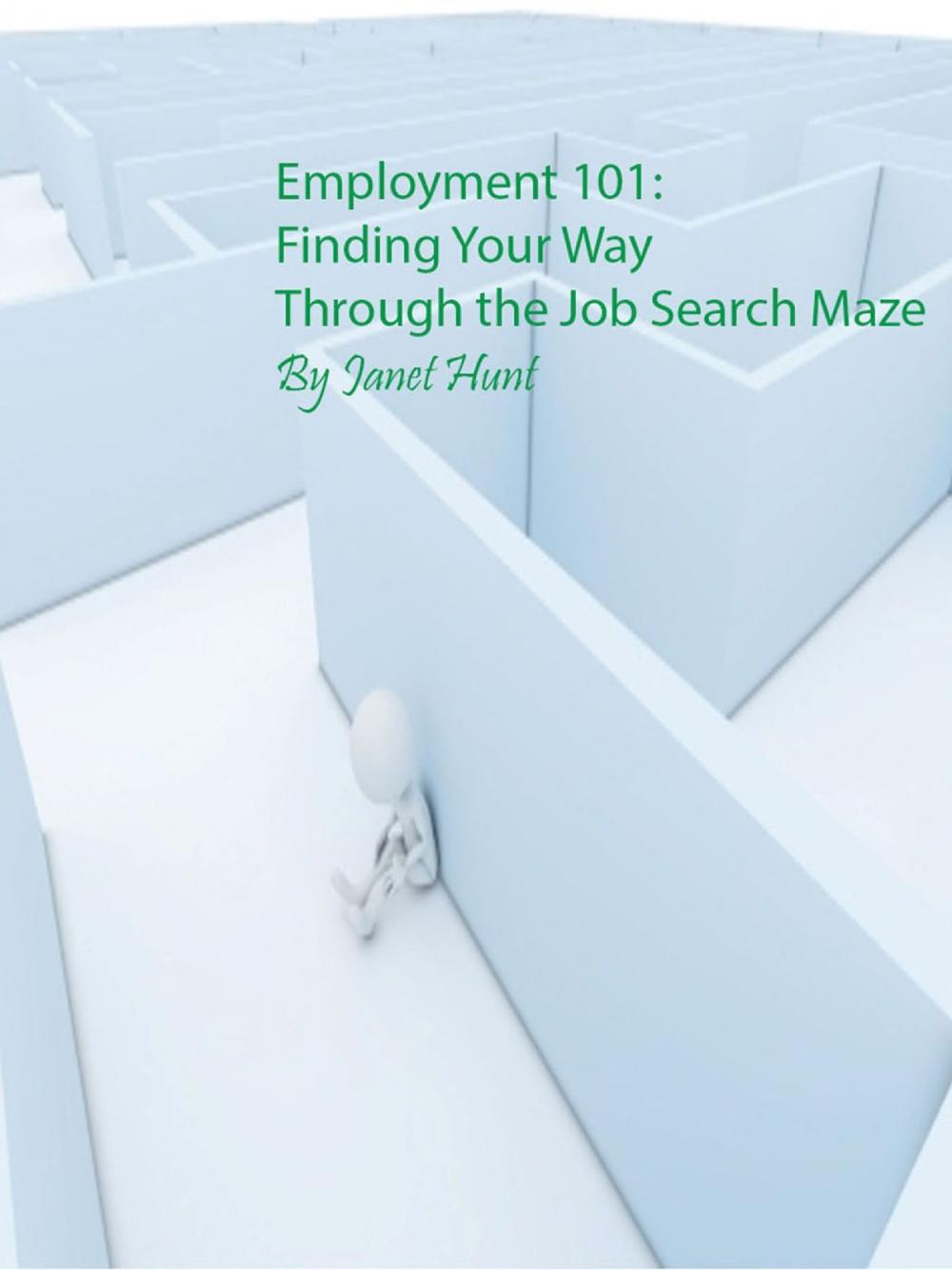 Big bigCover of Employment 101: Finding Your Way Through the Job Search Maze