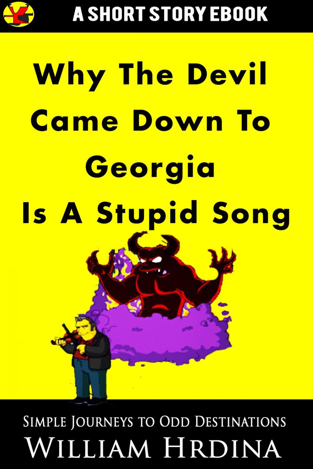 Big bigCover of Why 'The Devil Came Down to Georgia' Is a Stupid Song