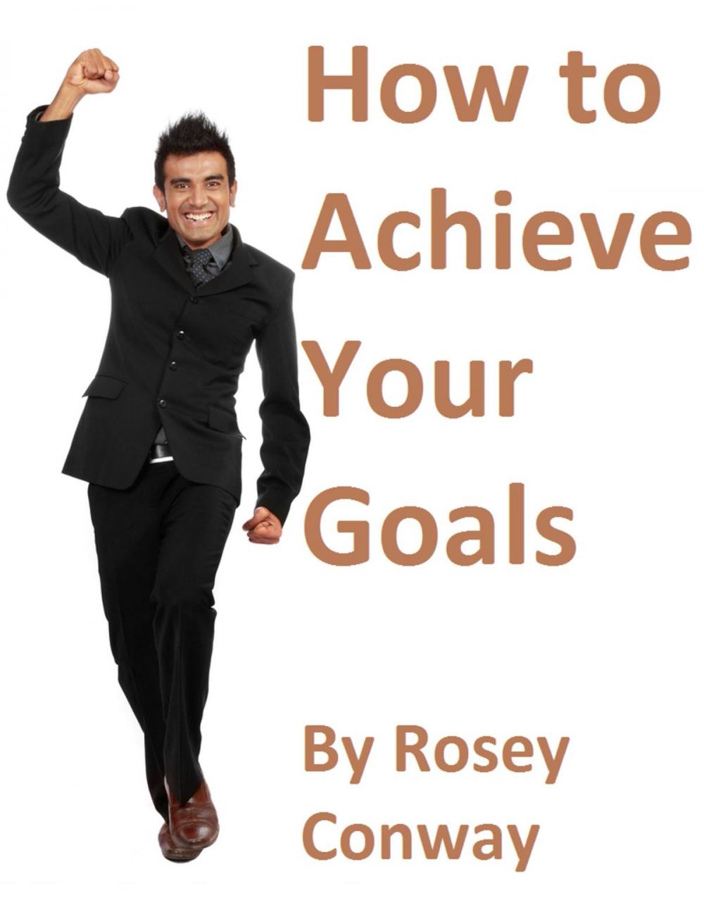 Big bigCover of How to Achieve Your Goals