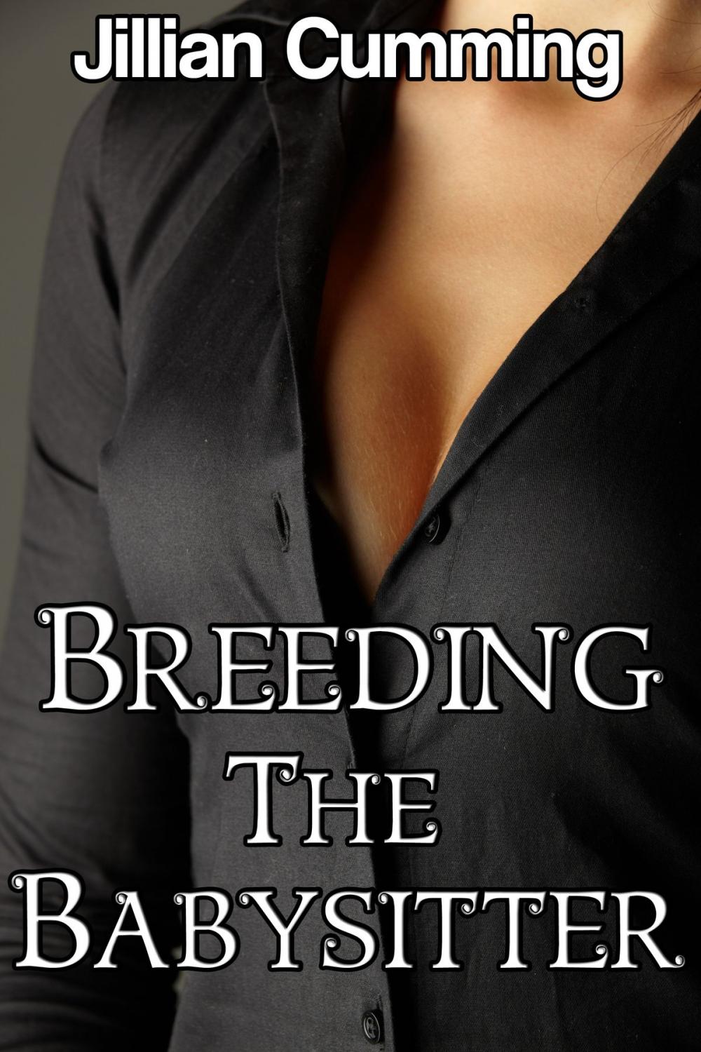 Big bigCover of Breeding the Babysitter (Taboo Mf Sex)