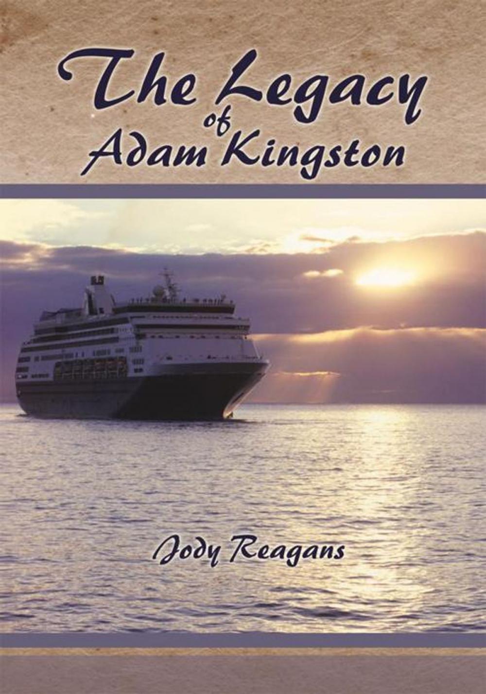 Big bigCover of The Legacy of Adam Kingston