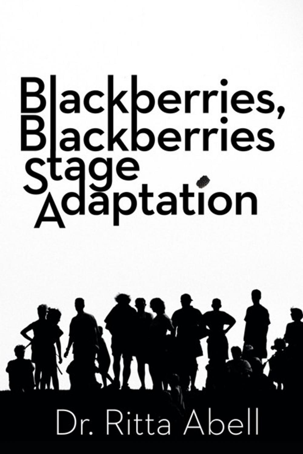 Big bigCover of Blackberries, Blackberries Stage Adaptation