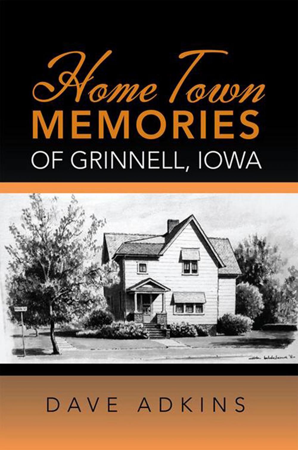 Big bigCover of Home Town Memories of Grinnell, Iowa