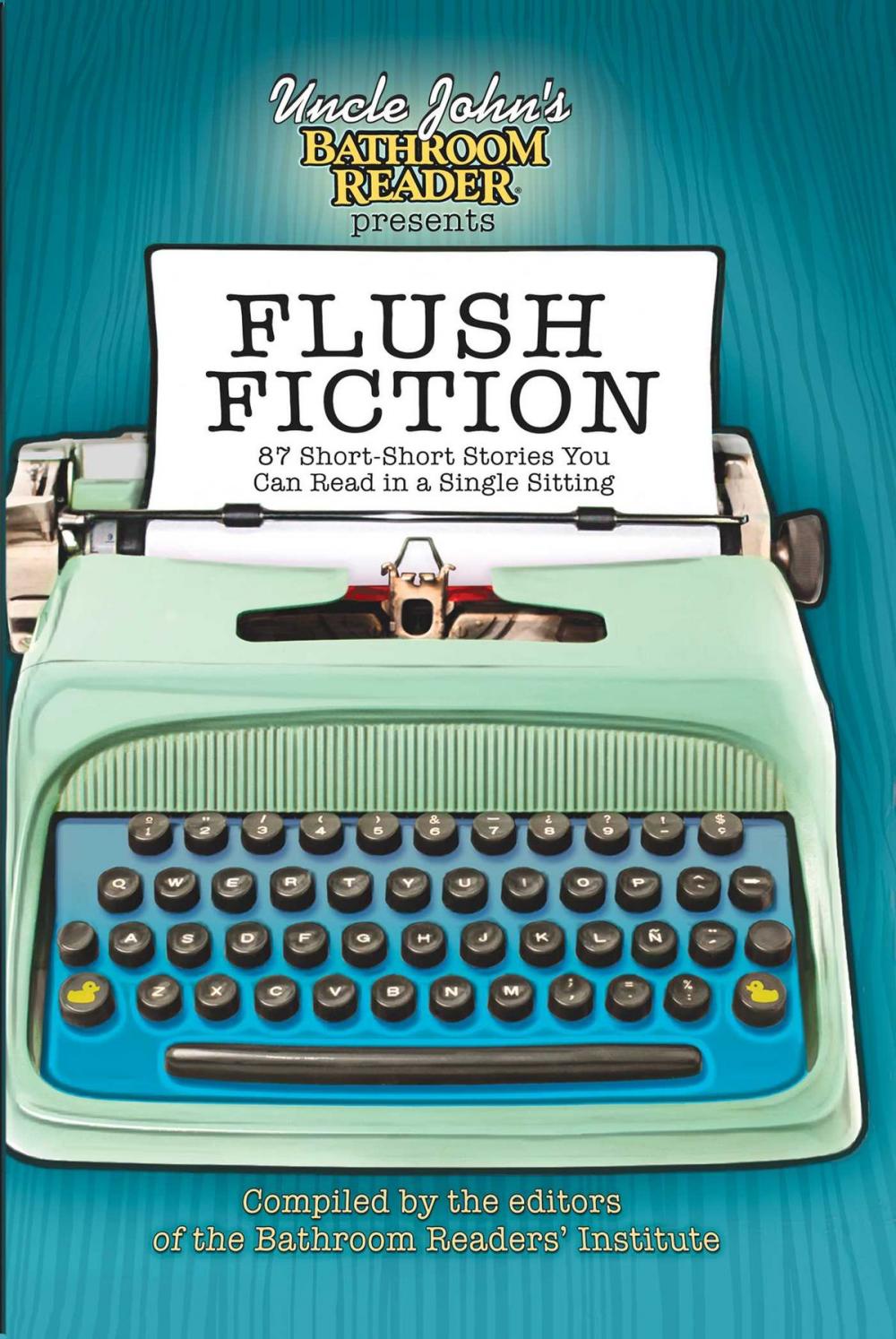 Big bigCover of Uncle John's Bathroom Reader Presents Flush Fiction