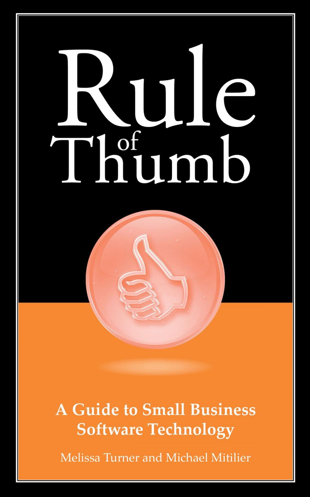 Big bigCover of Rule of Thumb: A Guide to Small Business Software Technology