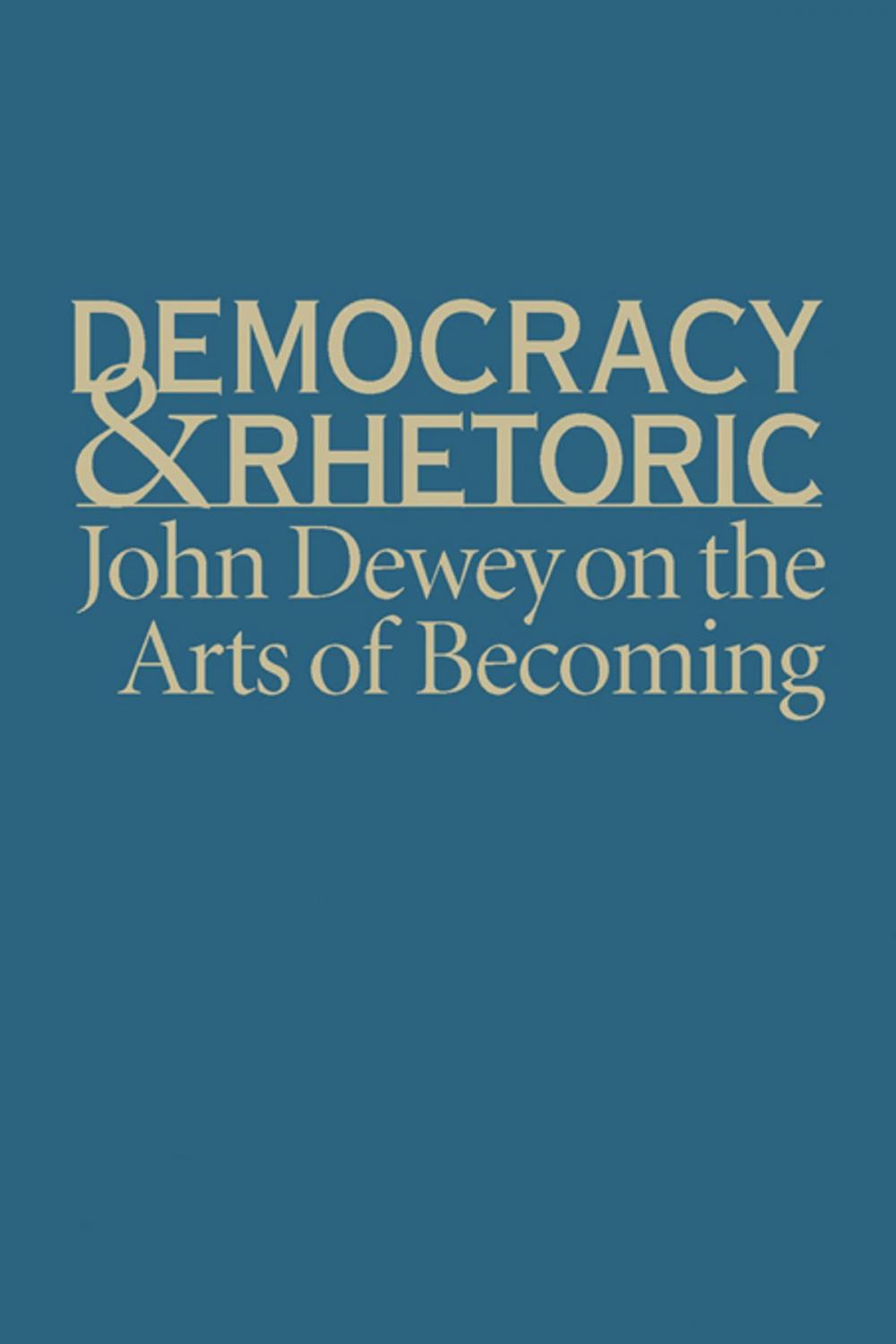 Big bigCover of Democracy and Rhetoric