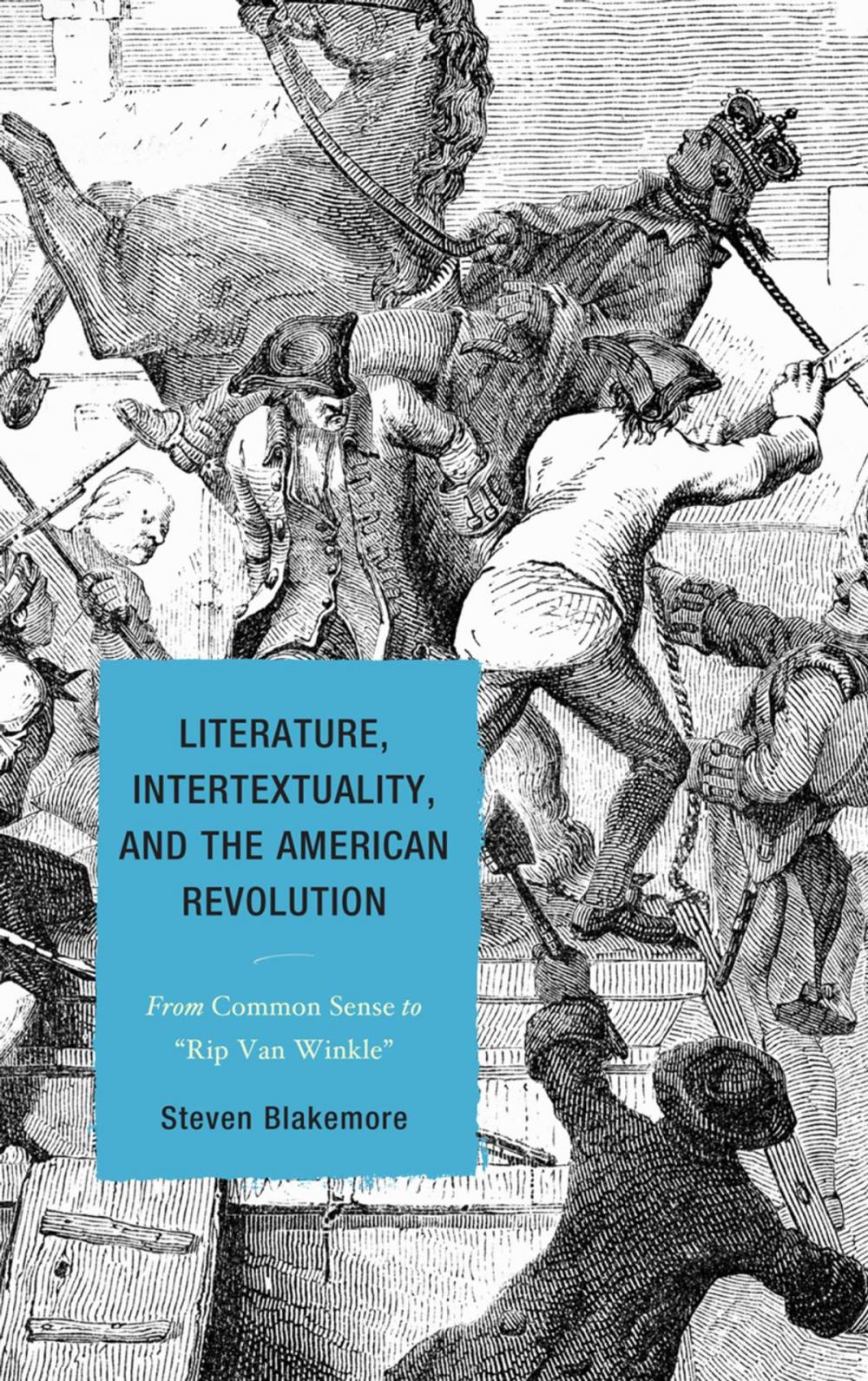 Big bigCover of Literature, Intertextuality, and the American Revolution