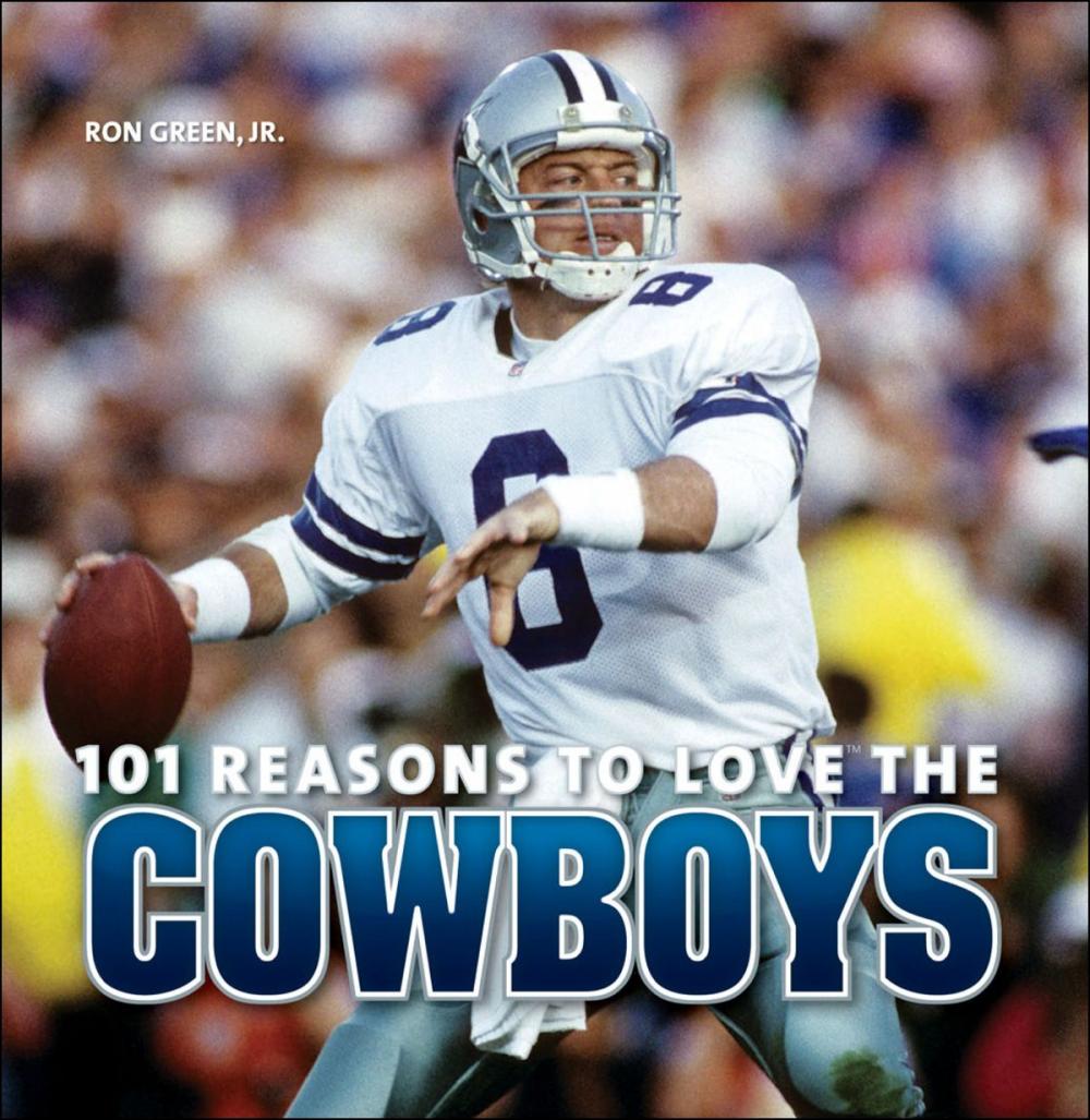 Big bigCover of 101 Reasons to Love the Cowboys