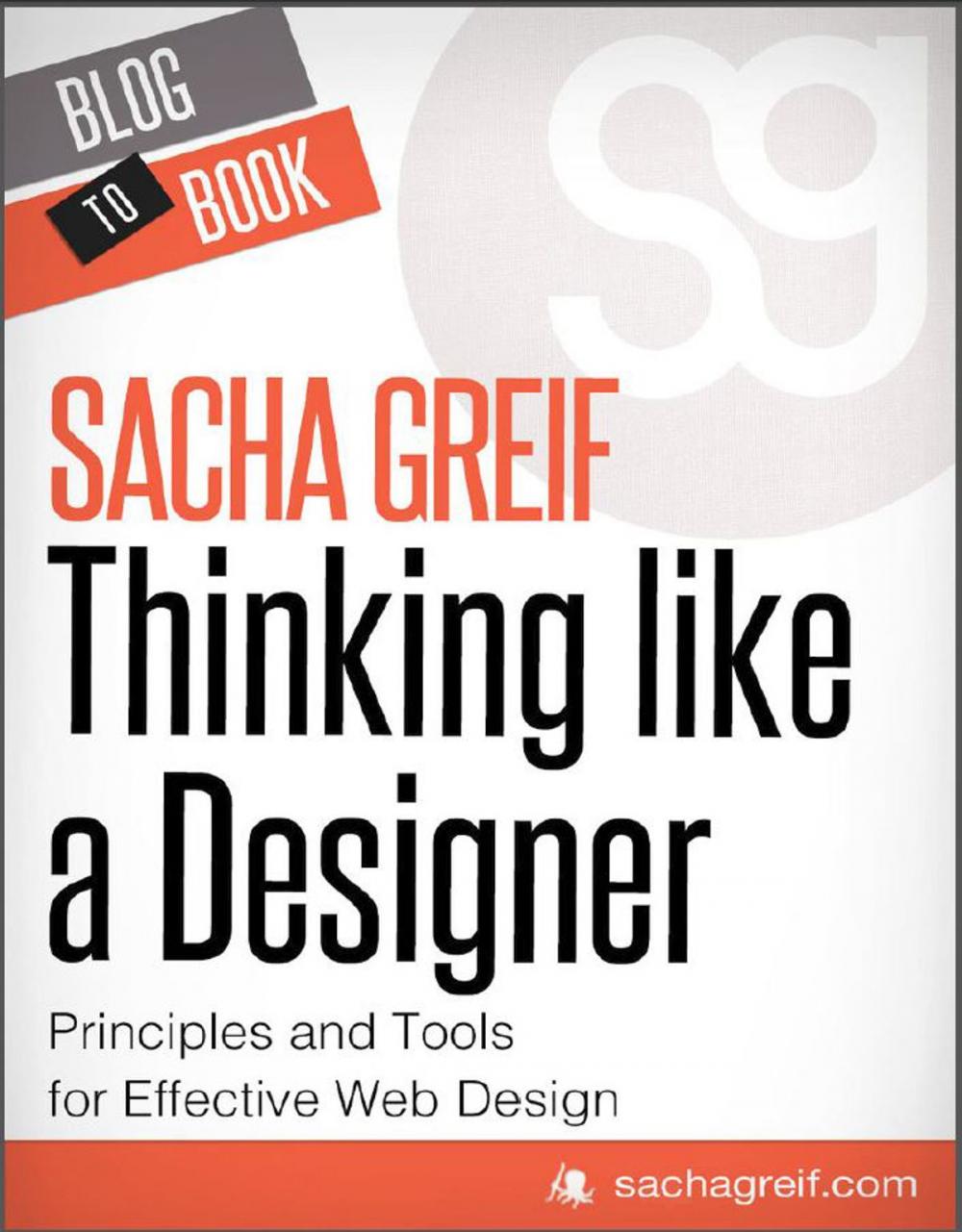 Big bigCover of Thinking Like A Designer: Principles and Tools for Effective Web Design