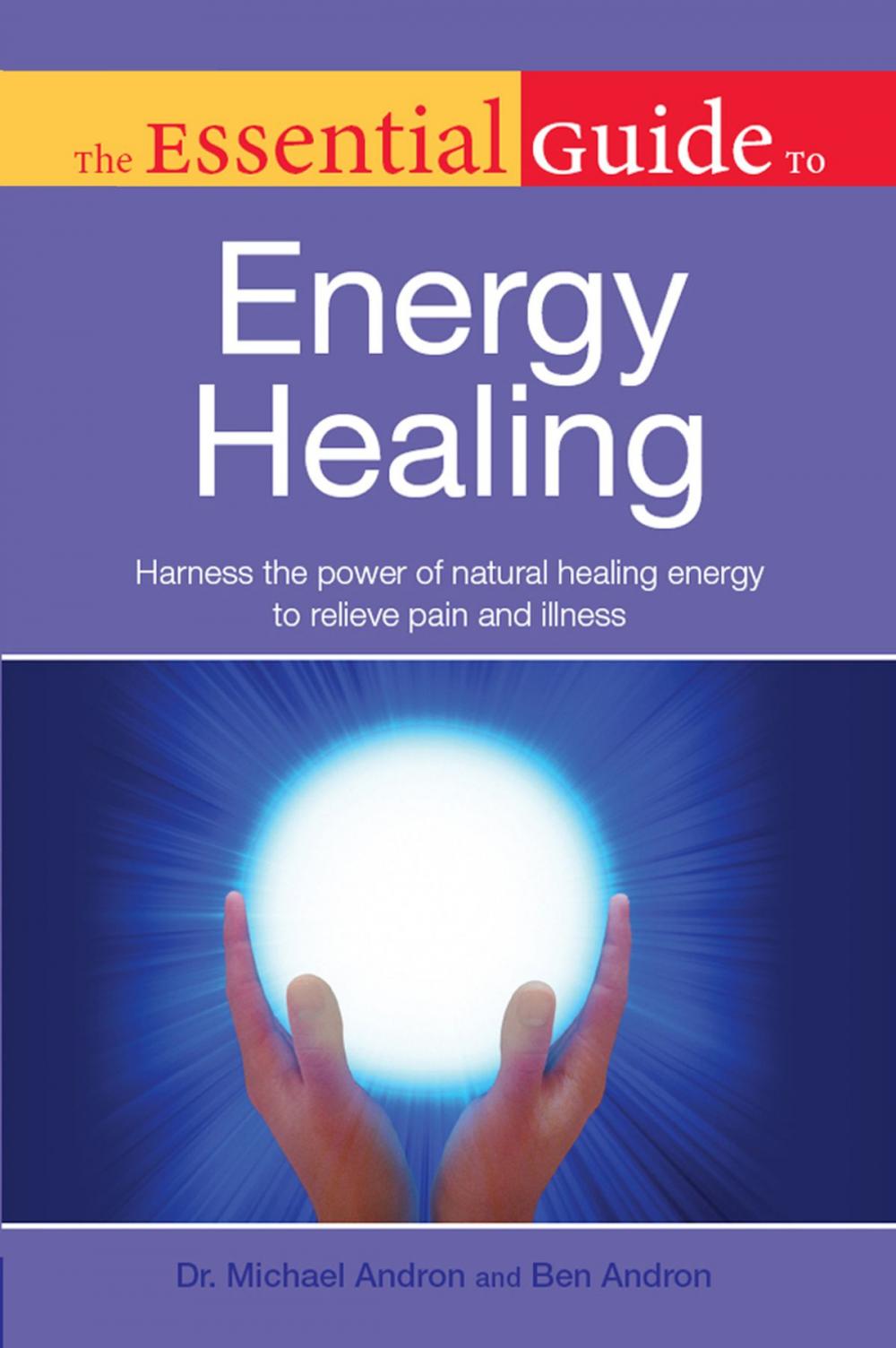 Big bigCover of The Essential Guide to Energy Healing