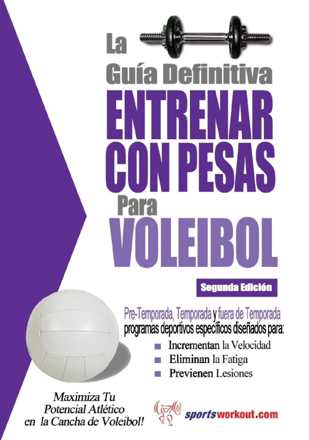 Big bigCover of La guía definitiva - Entrenar con pesas para voleibol