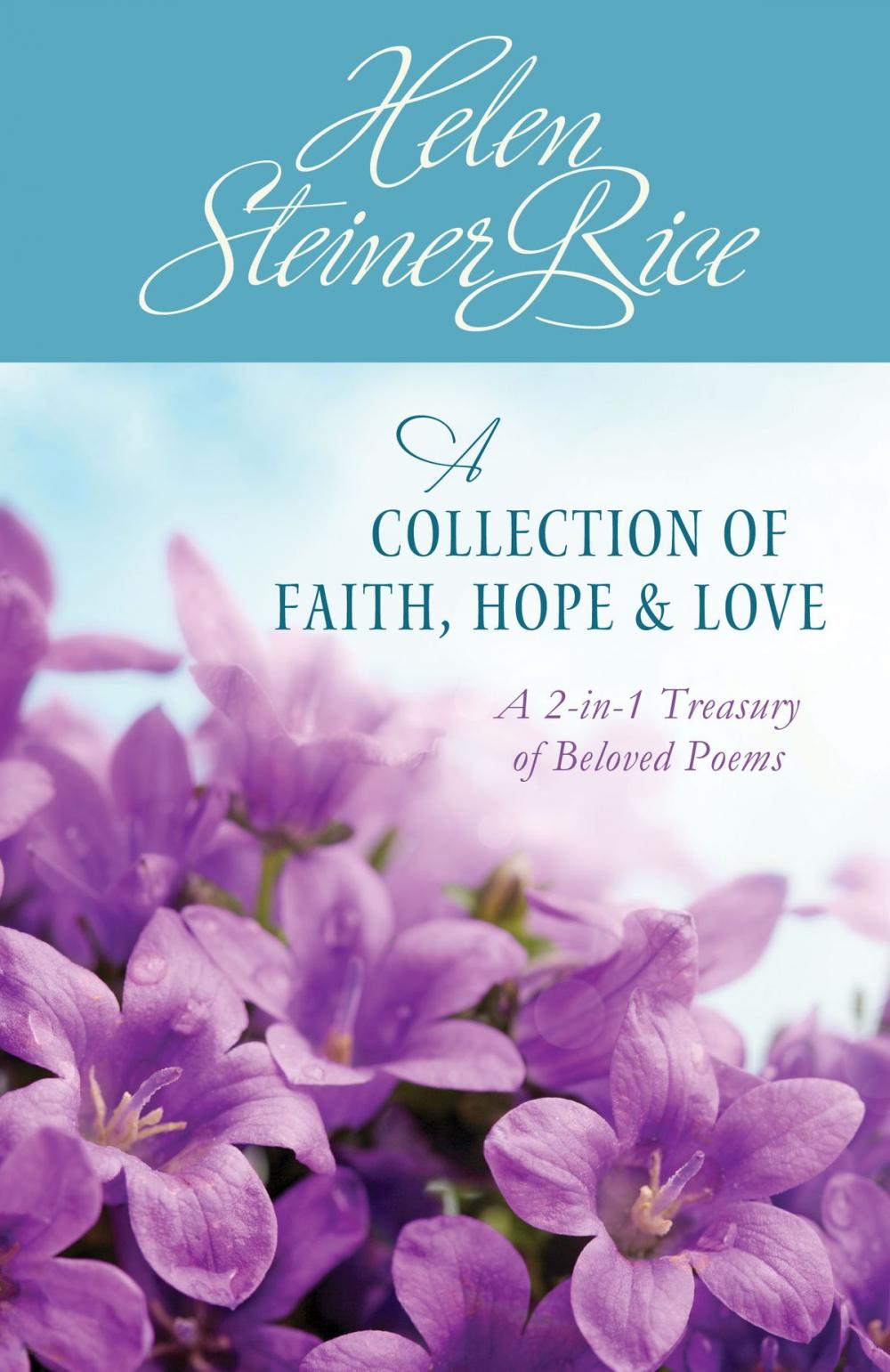 Big bigCover of Helen Steiner Rice: A Collection of Faith, Hope, and Love