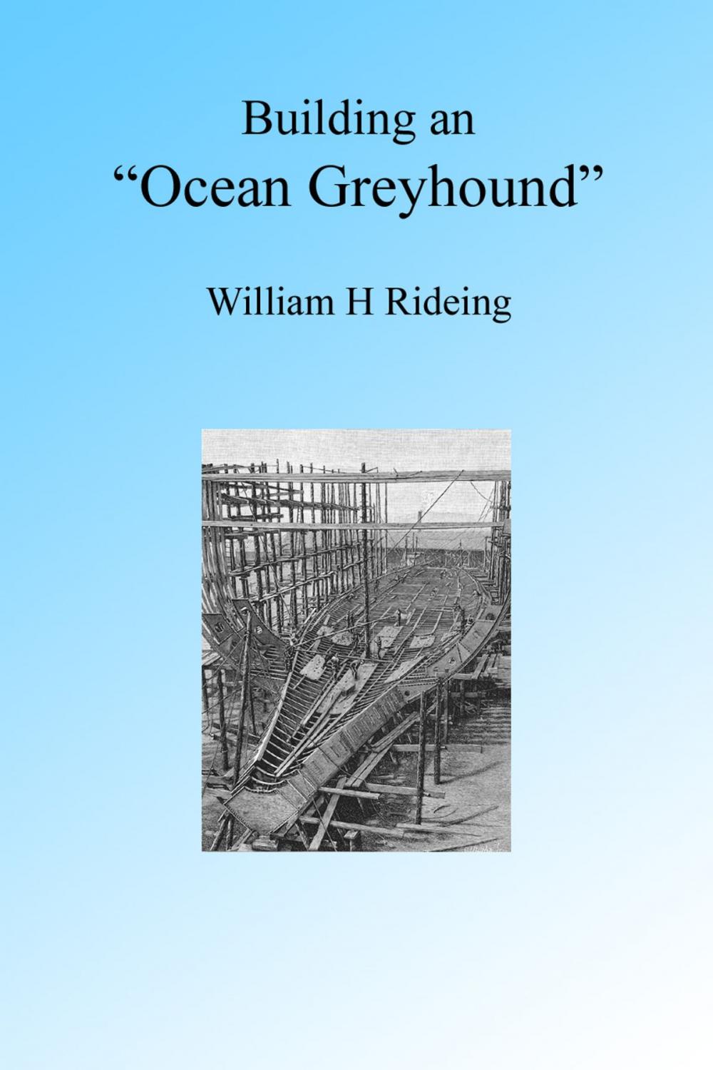 Big bigCover of The Building of an Ocean Greyhound