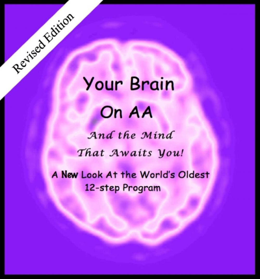 Big bigCover of Your Brain on AA (And the Mind That Awaits You)