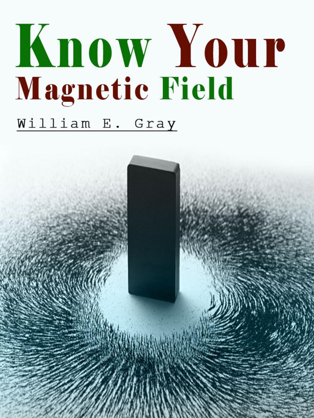 Big bigCover of KNOW YOUR MAGNETIC FIELD