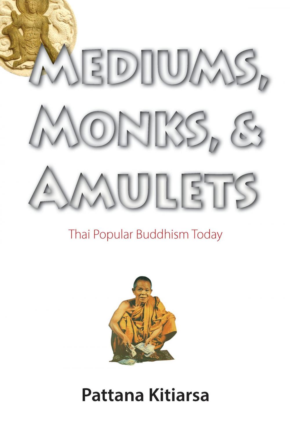 Big bigCover of Mediums, Monks, and Amulets