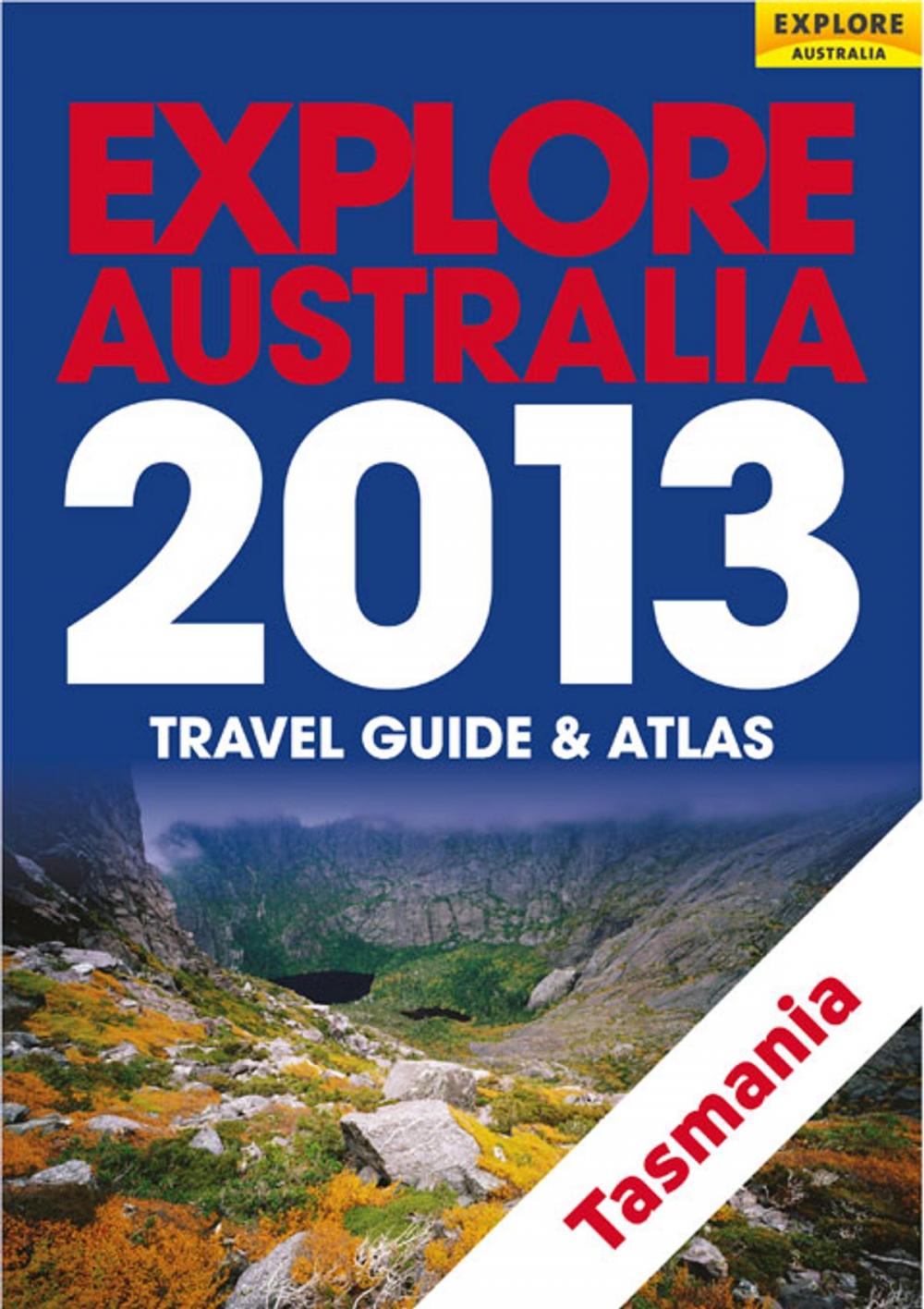 Big bigCover of Explore Tasmania 2013