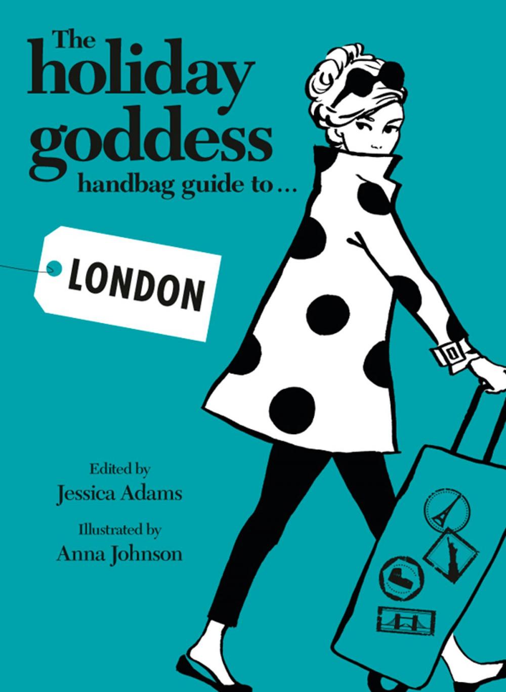 Big bigCover of The Holiday Goddess Handbag Guide to London