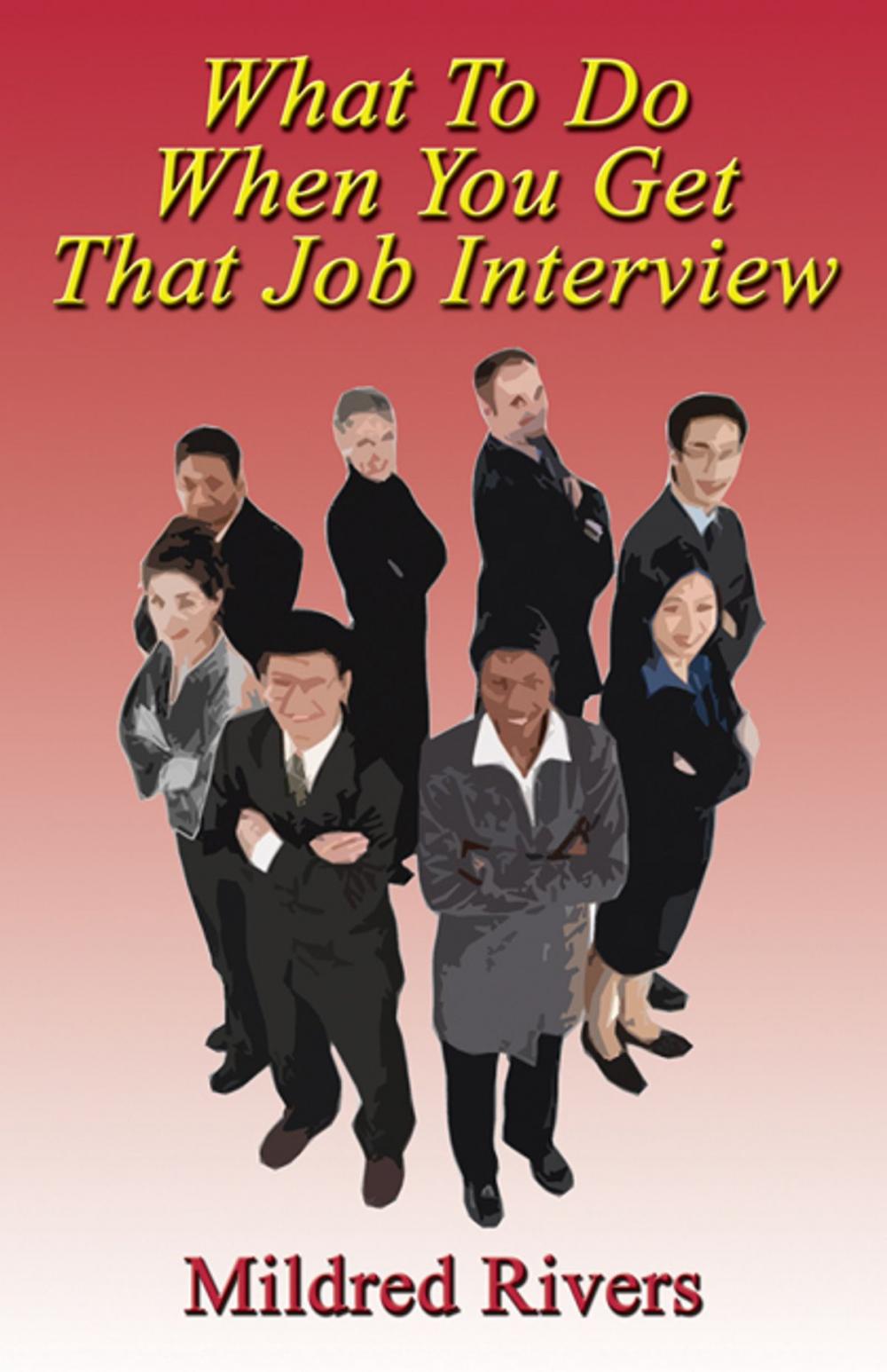 Big bigCover of What To Do When You Get That Job Interview