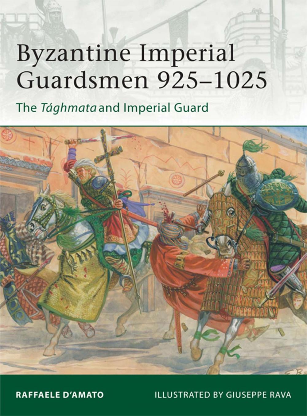 Big bigCover of Byzantine Imperial Guardsmen 925–1025