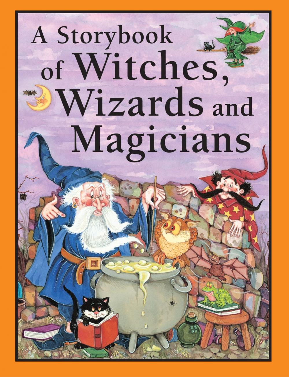 Big bigCover of A Storybook of Witches, Wizards and Magicians