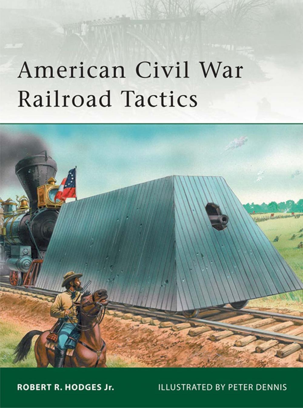 Big bigCover of American Civil War Railroad Tactics