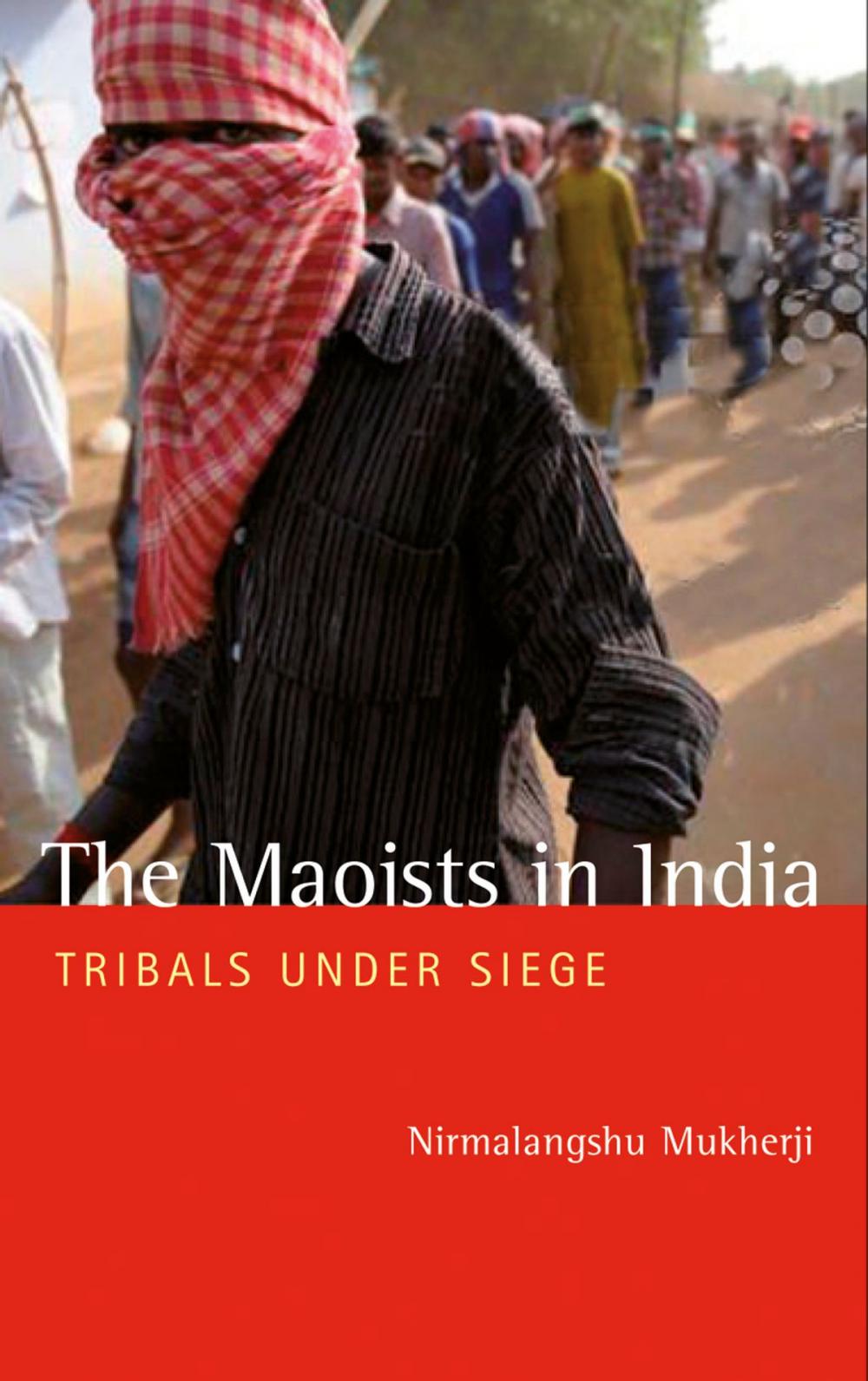 Big bigCover of The Maoists in India