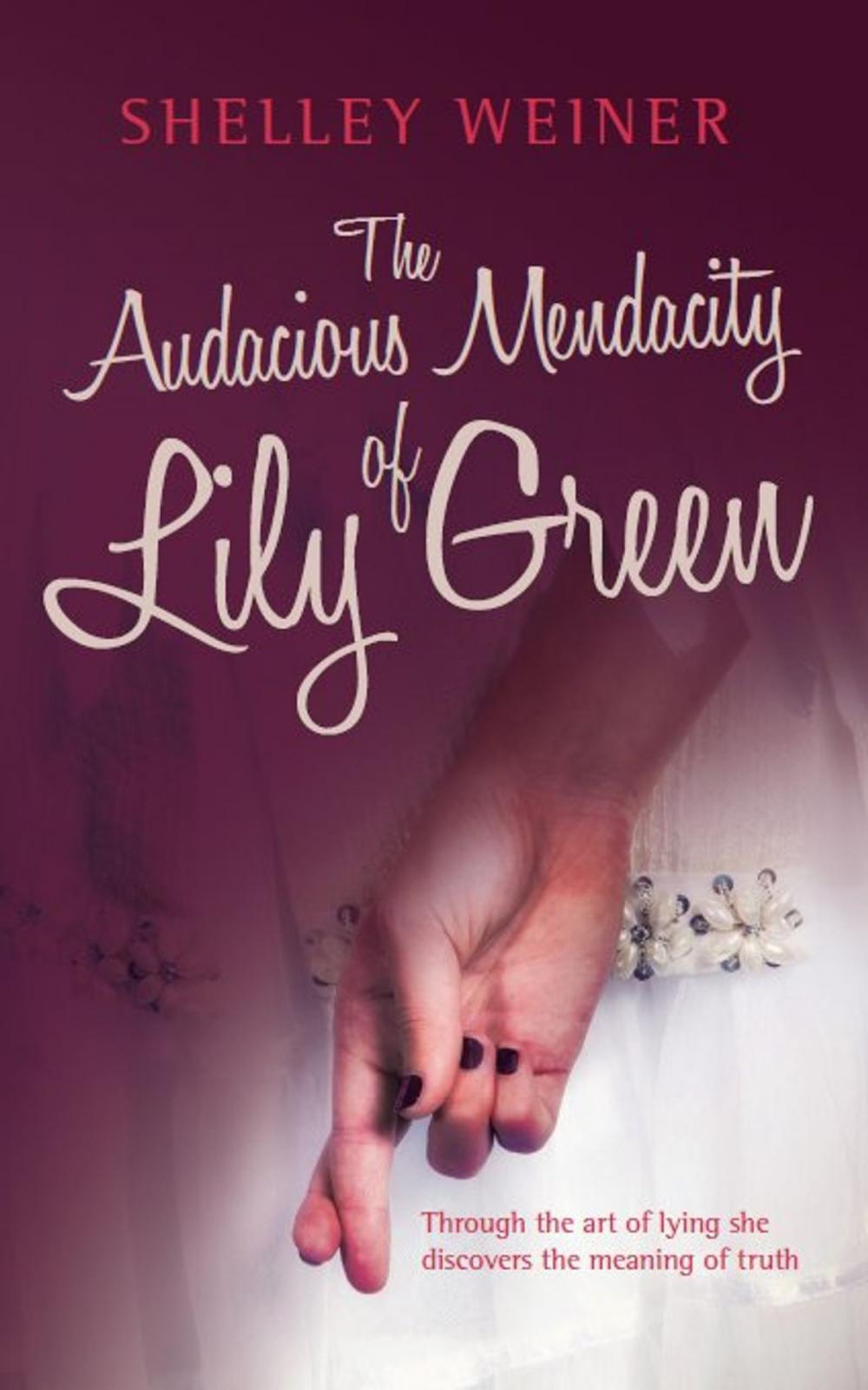 Big bigCover of The Audacious Mendacity of Lily Green