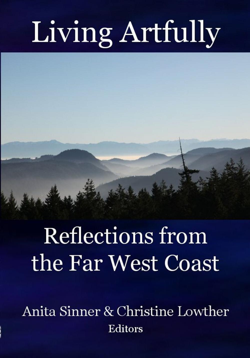 Big bigCover of Living Artfully: Reflections from the Far West Coast