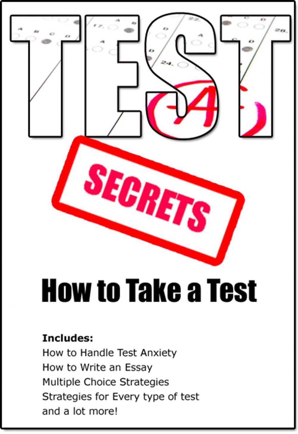 Big bigCover of Test Secrets - The Complete Guide to Taking A Test