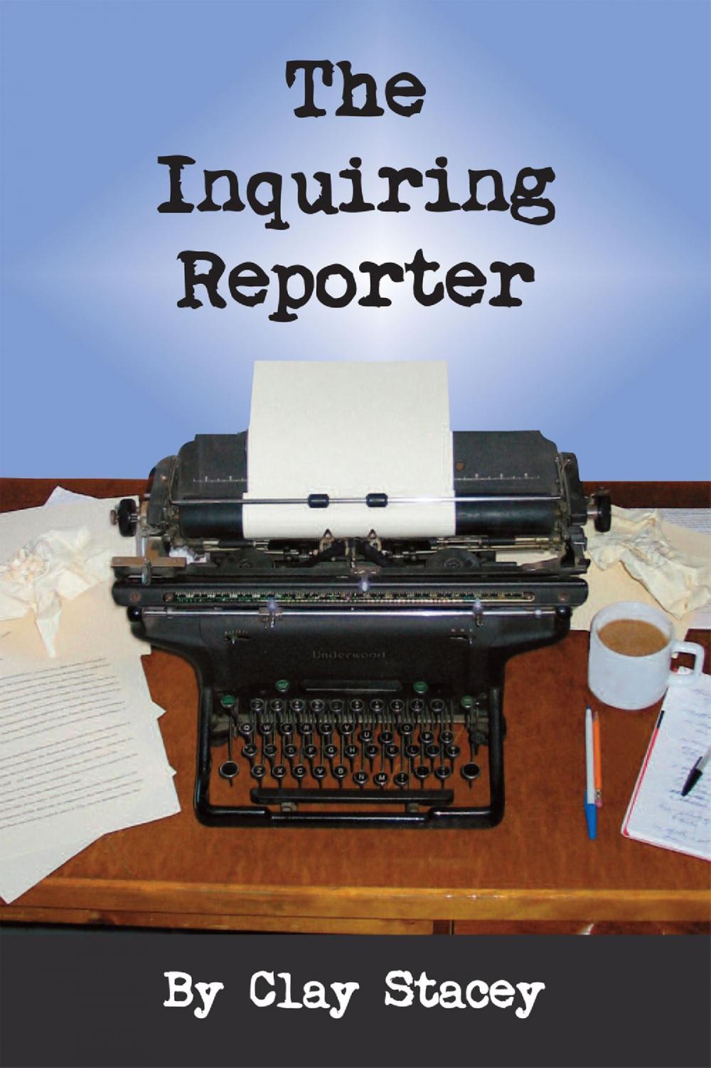 Big bigCover of The Inquiring Reporter