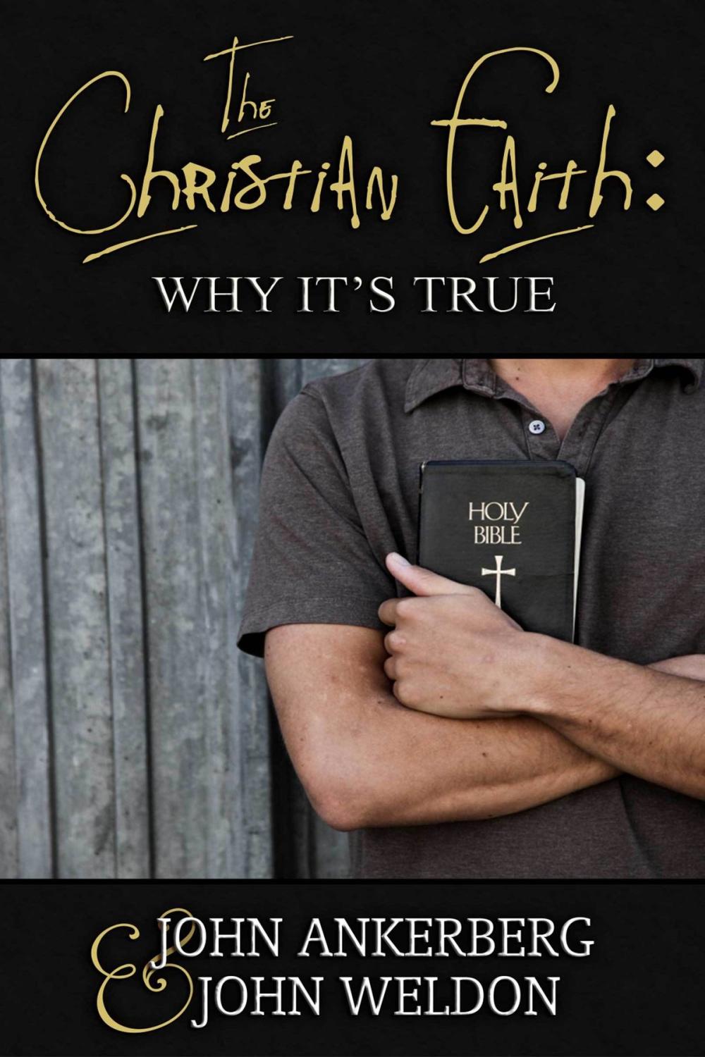 Big bigCover of The Christian Faith: Why It's True