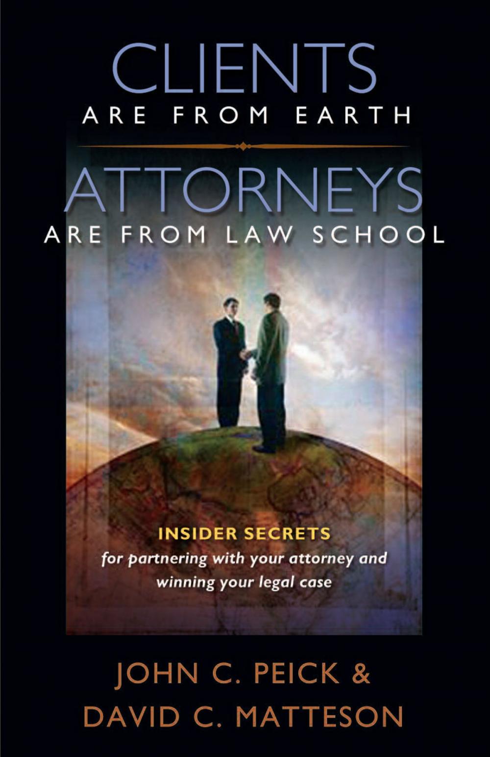 Big bigCover of Clients Are From Earth, Attorneys Are From Law School