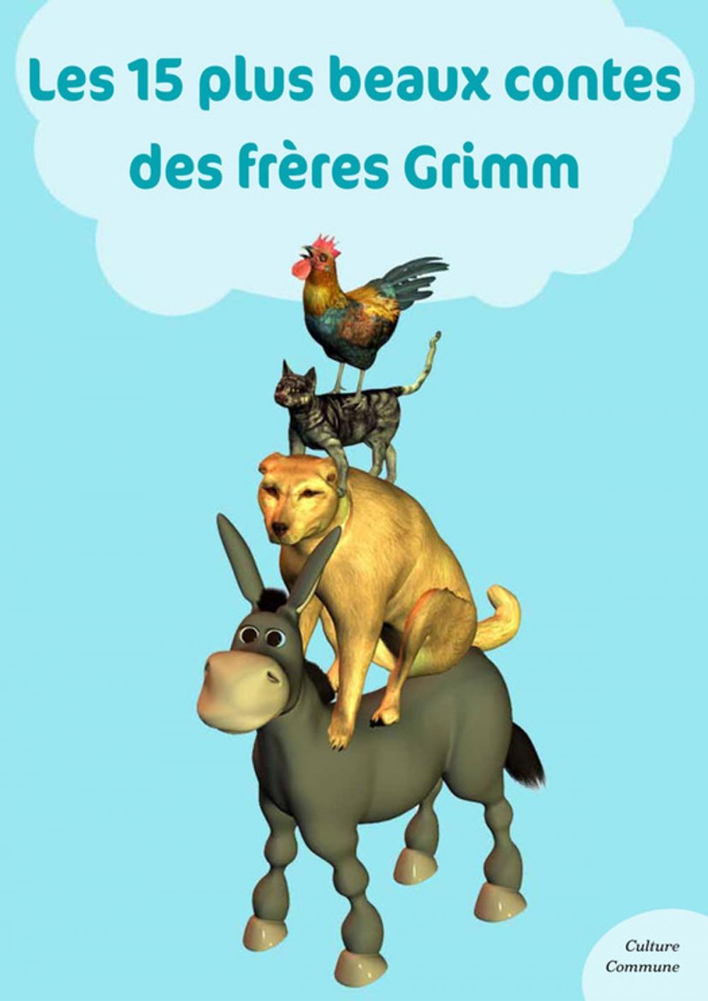 Big bigCover of Les 15 plus beaux contes des frères Grimm