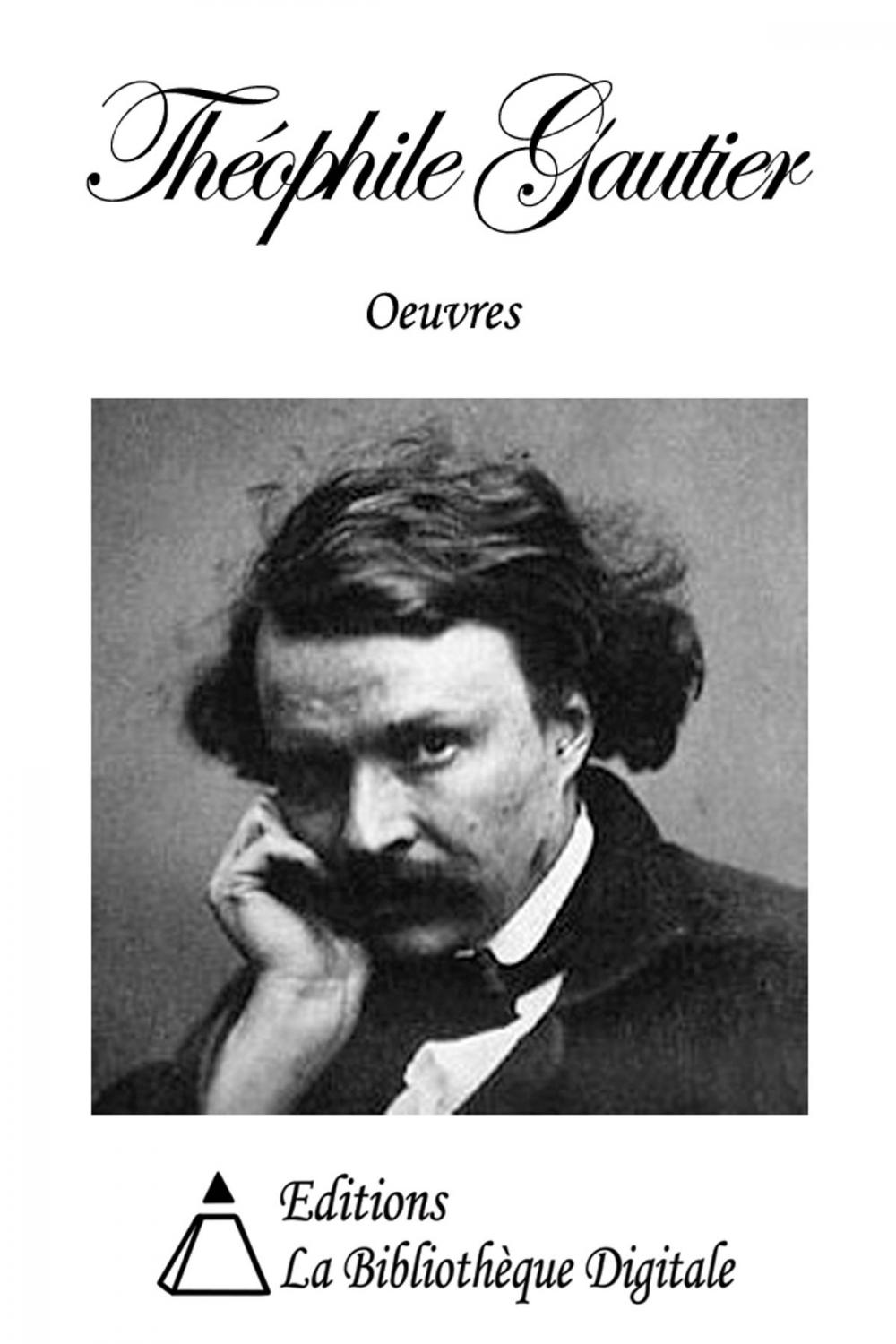 Big bigCover of Oeuvres de Théophile Gautier