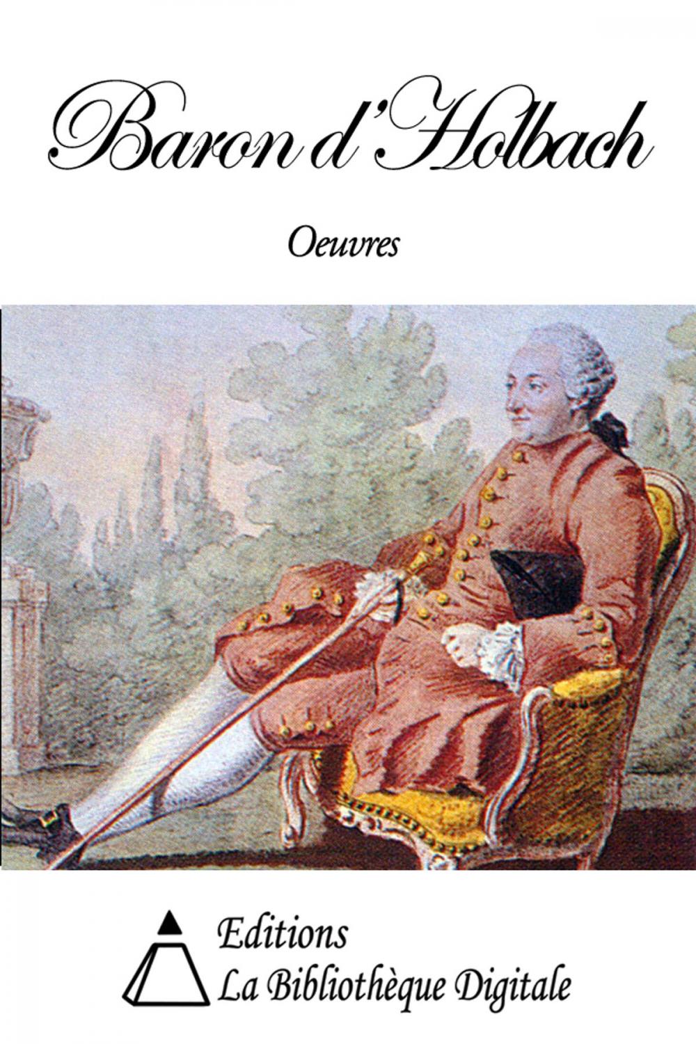 Big bigCover of Oeuvres du Baron d'Holbach