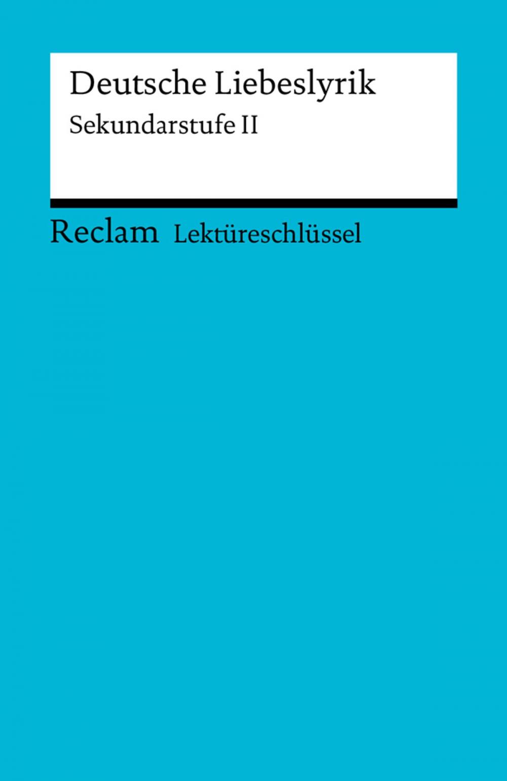 Big bigCover of Lektüreschlüssel. Deutsche Liebeslyrik