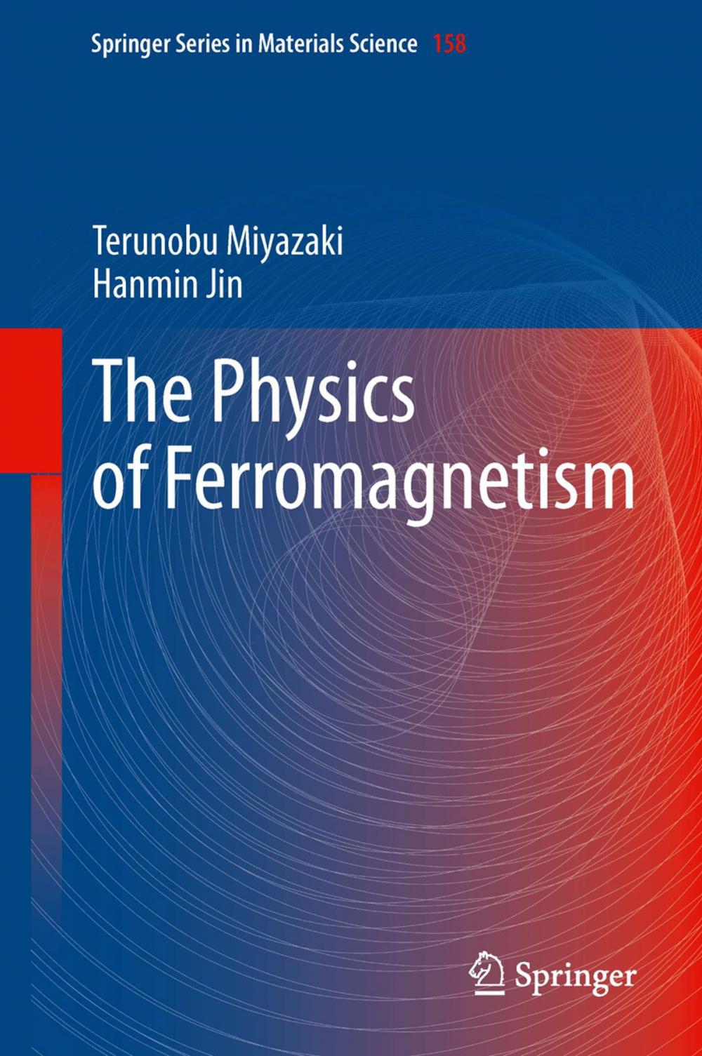 Big bigCover of The Physics of Ferromagnetism