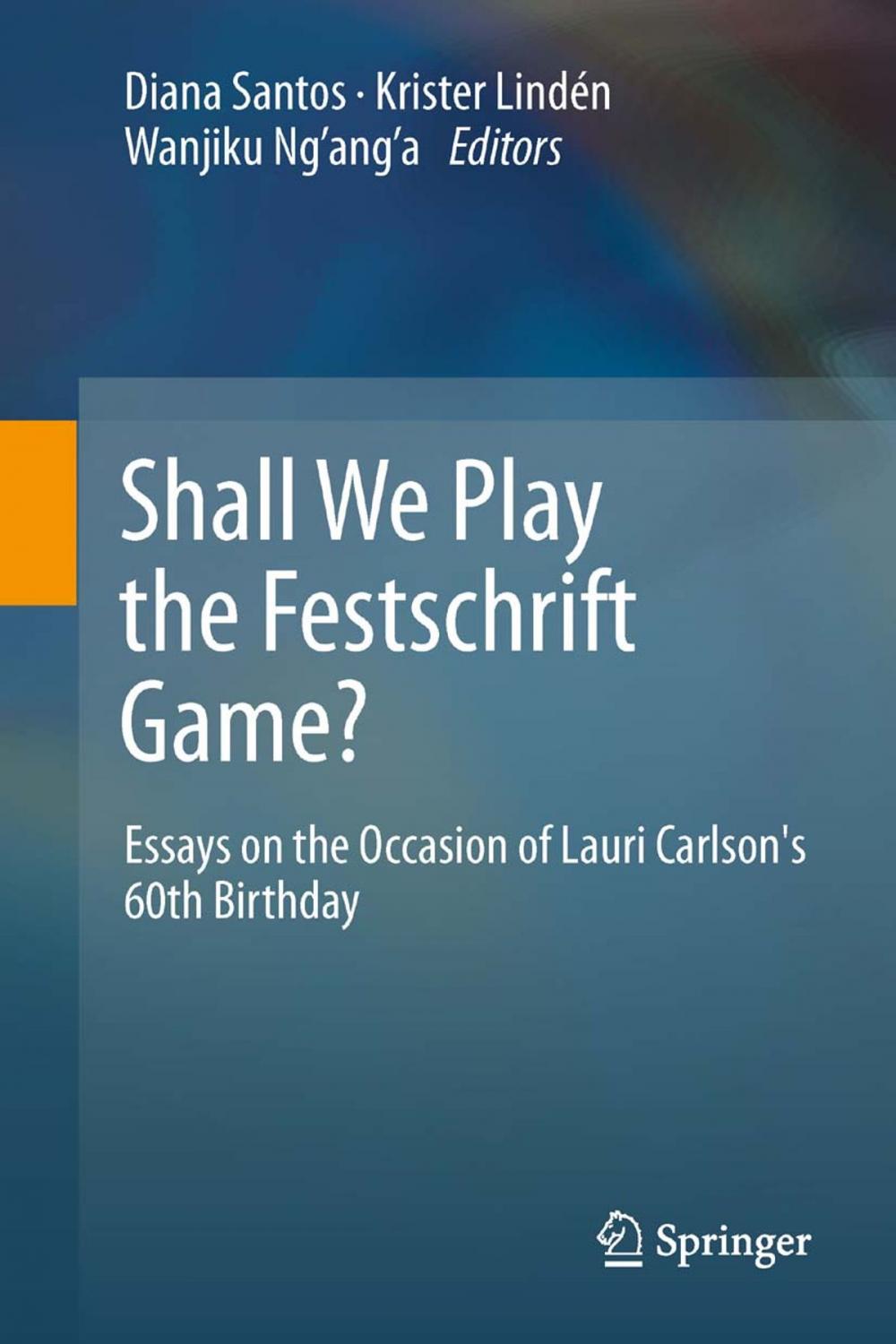 Big bigCover of Shall We Play the Festschrift Game?